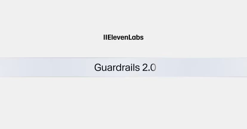 ElevenLabs Rolls Out Guardrails 2.0 to Stop AI Agents From Going Off Script