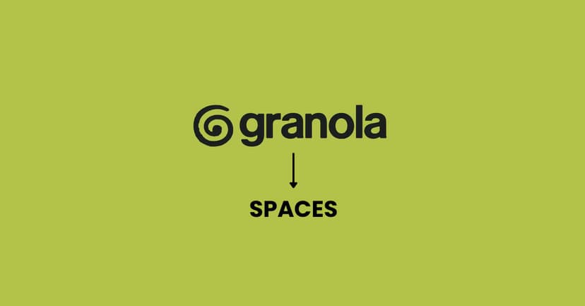 Granola Launches Spaces to Turn Team Meeting Notes into Shared Knowledge