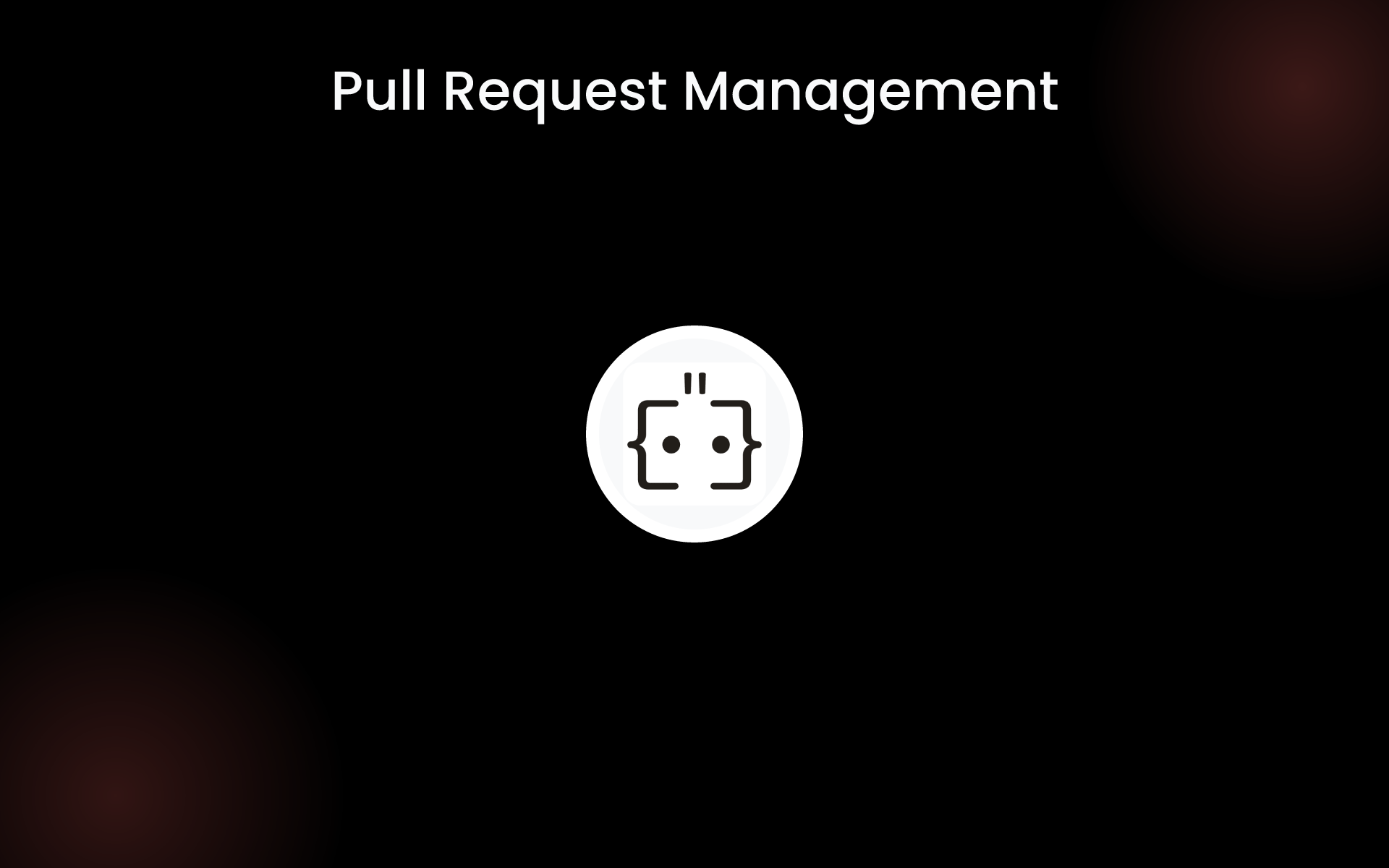 Pull Request Management tools Pull Request Management tools