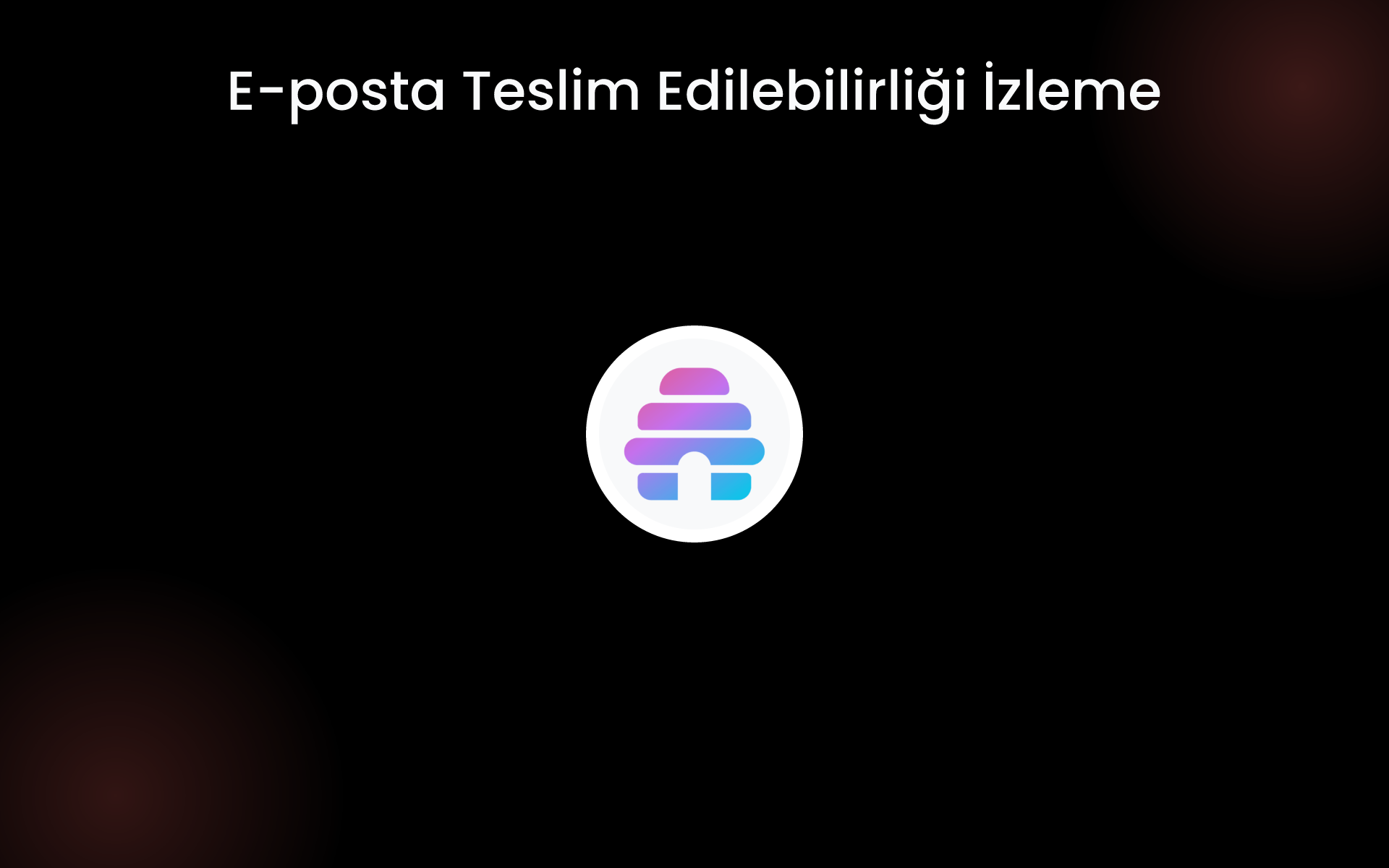 E-posta Teslim Edilebilirliği İzleme tools
