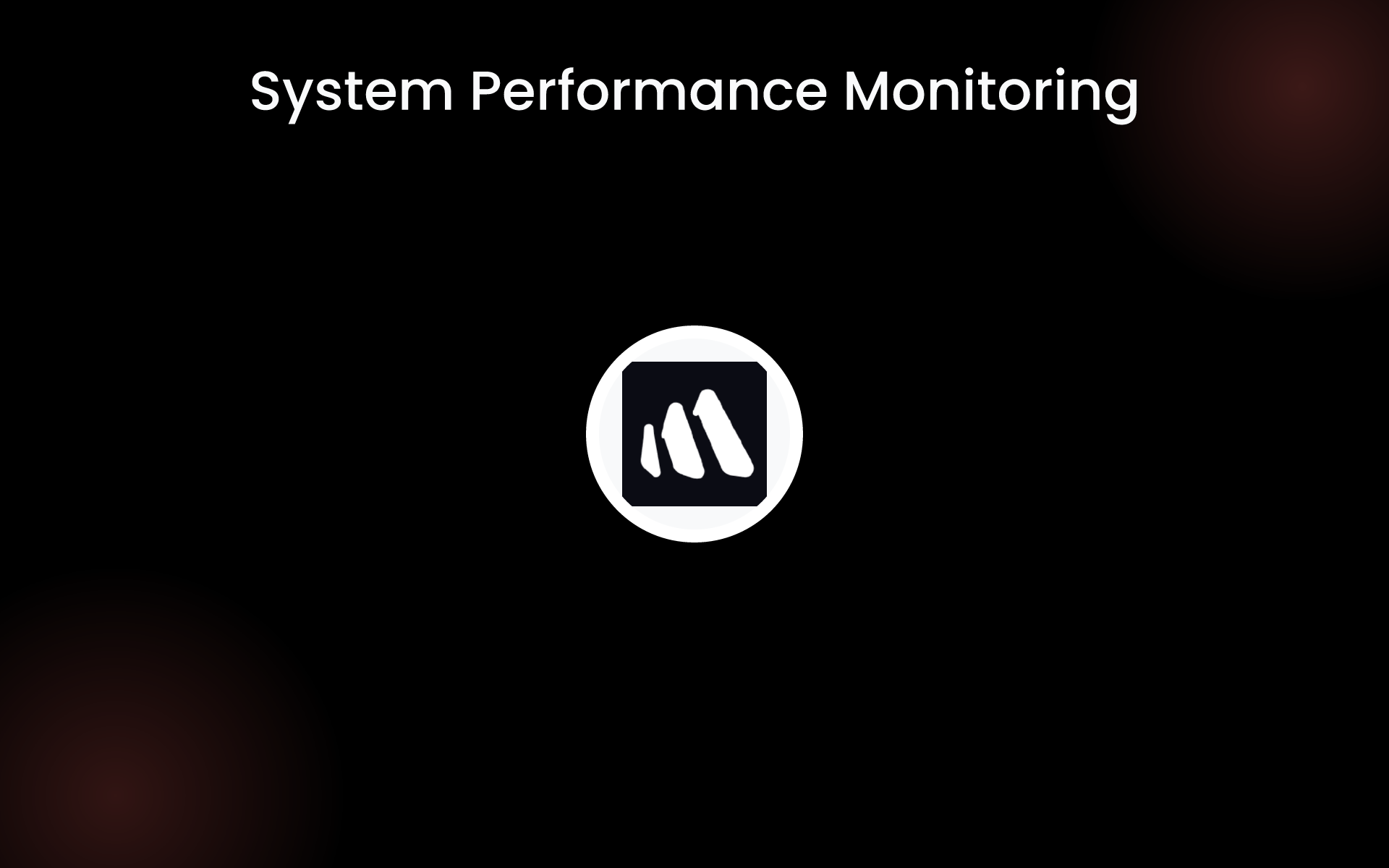 System Performance Monitoring tools