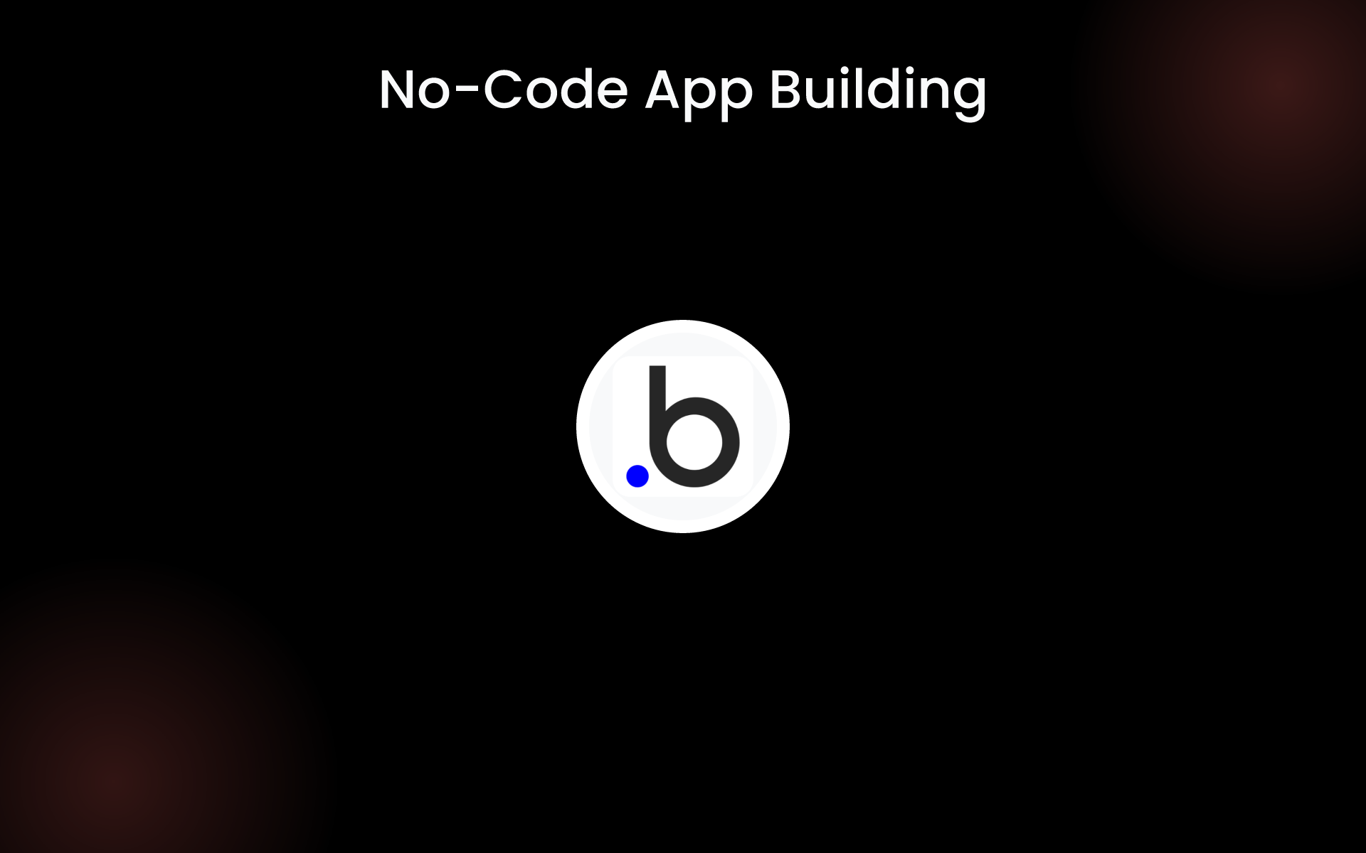 No-Code App Building tools No-Code App Building tools