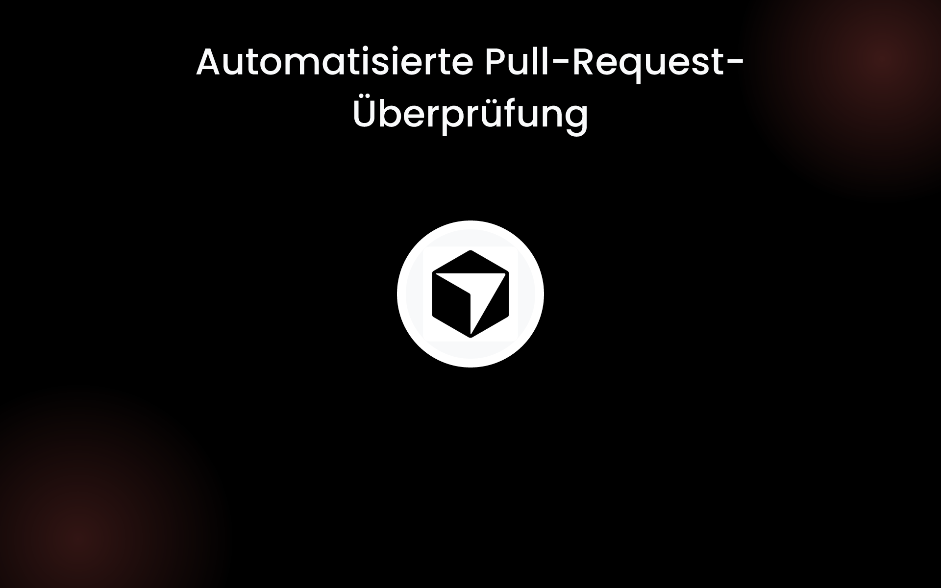 Automatisierte Pull-Request-Überprüfung tools Automatisierte Pull-Request-Überprüfung tools