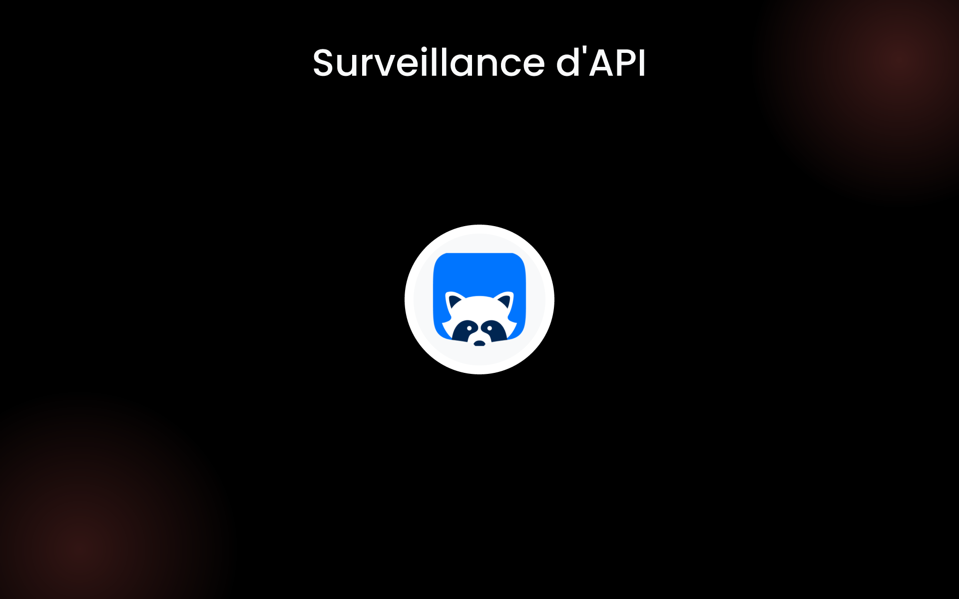Surveillance d'API tools Surveillance d'API tools