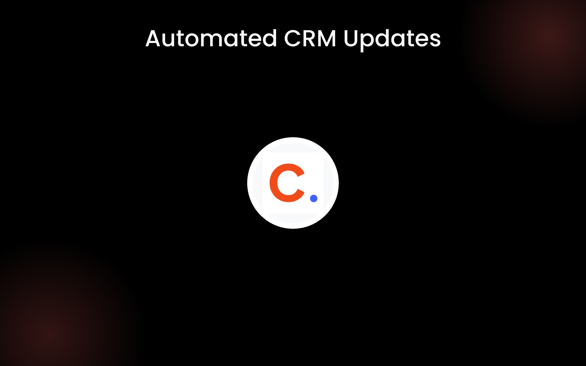 Automated CRM Updates tools Automated CRM Updates tools