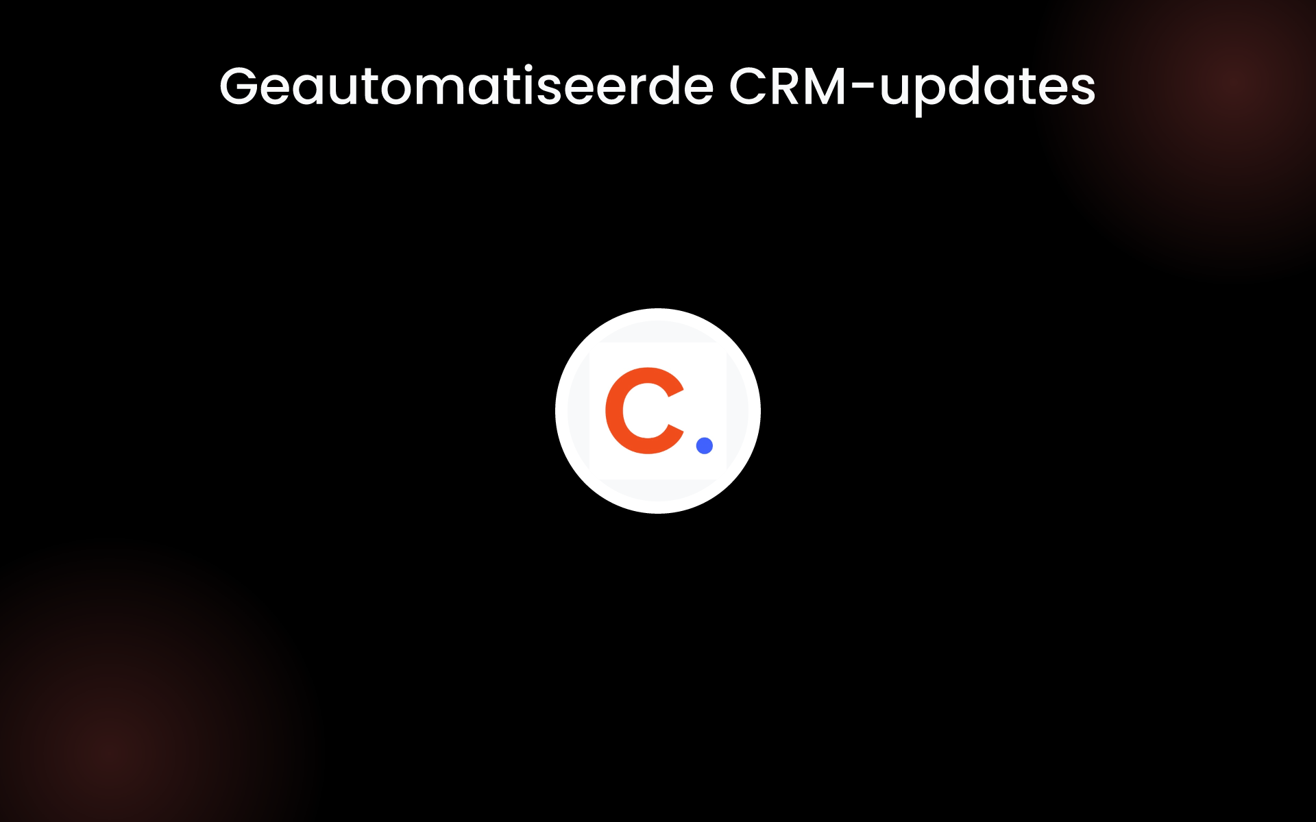 Geautomatiseerde CRM-updates tools Geautomatiseerde CRM-updates tools