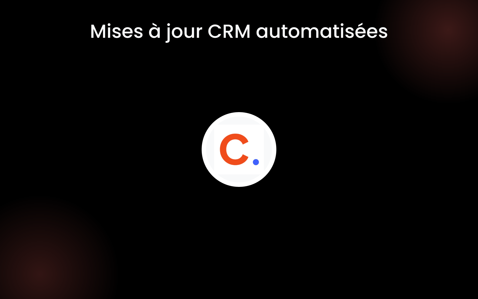 Mises à jour CRM automatisées tools Mises à jour CRM automatisées tools