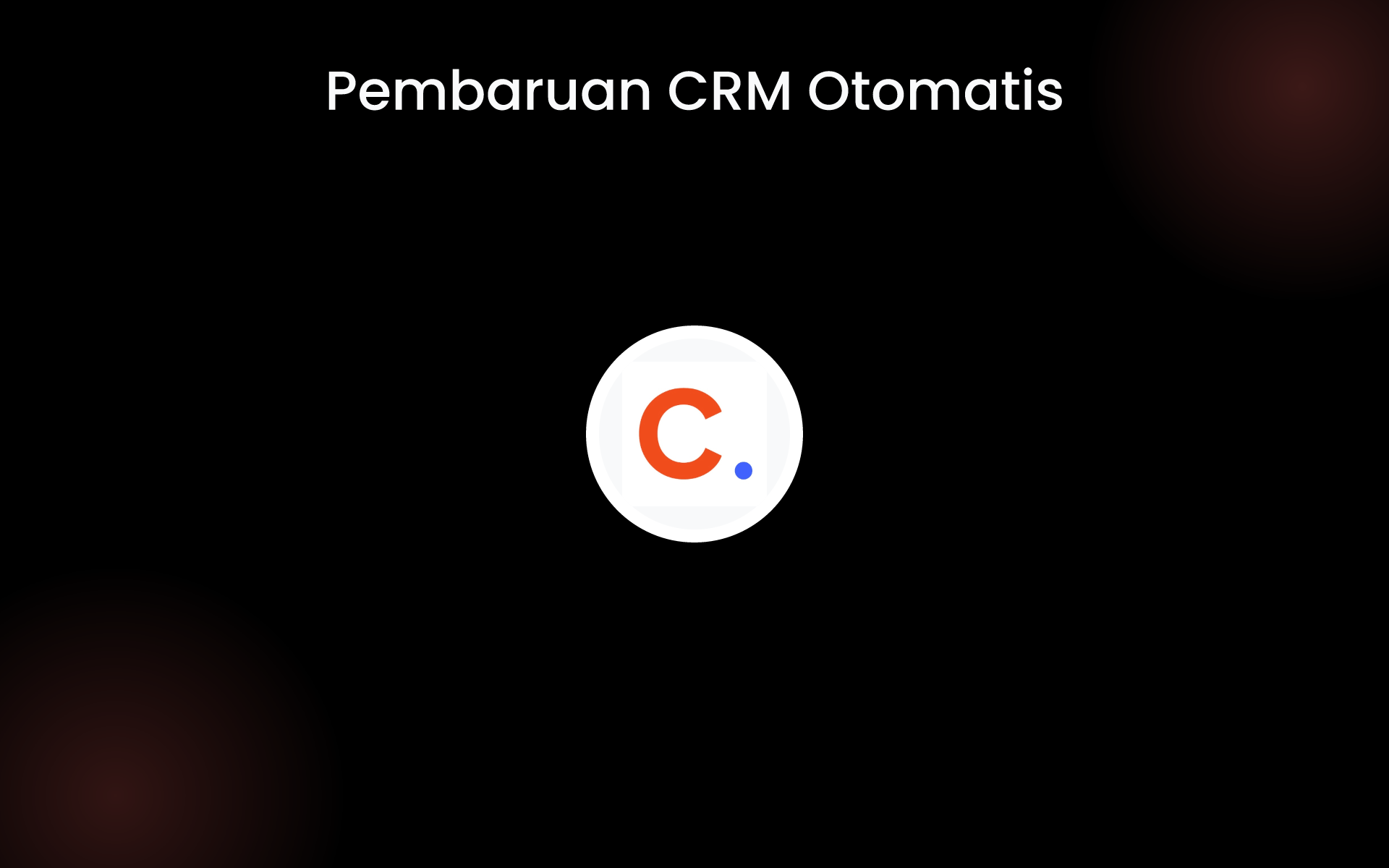 Pembaruan CRM Otomatis tools