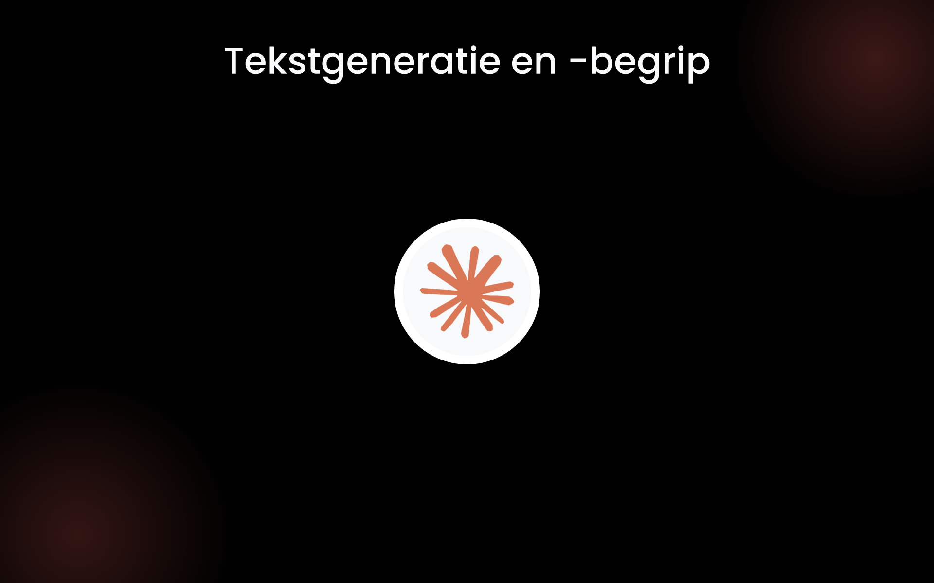 Tekstgeneratie en -begrip tools Tekstgeneratie en -begrip tools