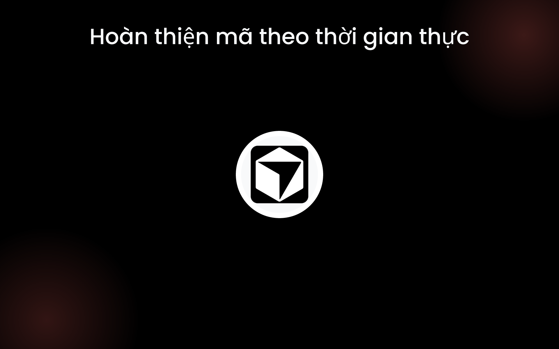 Hoàn thiện mã theo thời gian thực tools