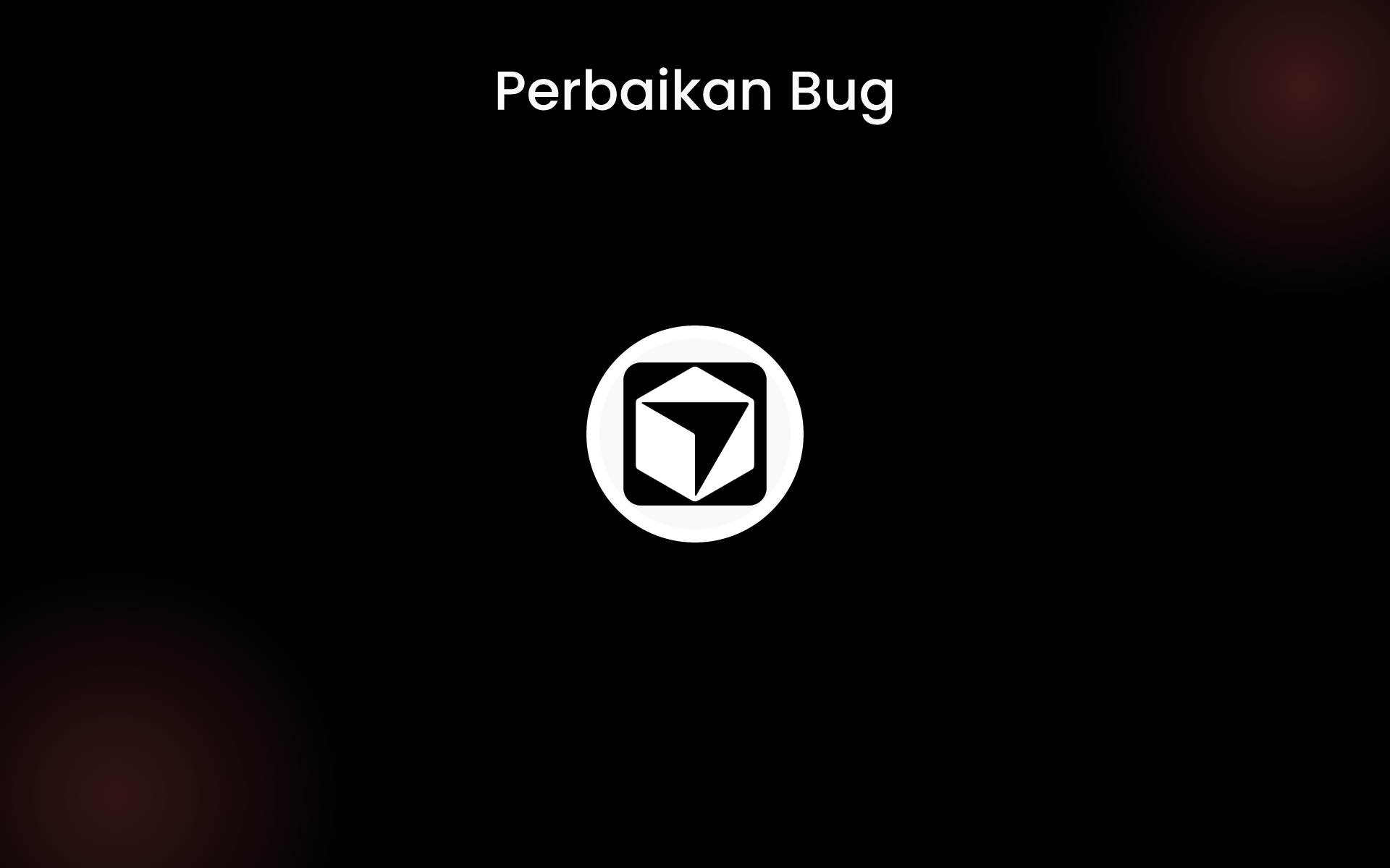 Perbaikan Bug tools