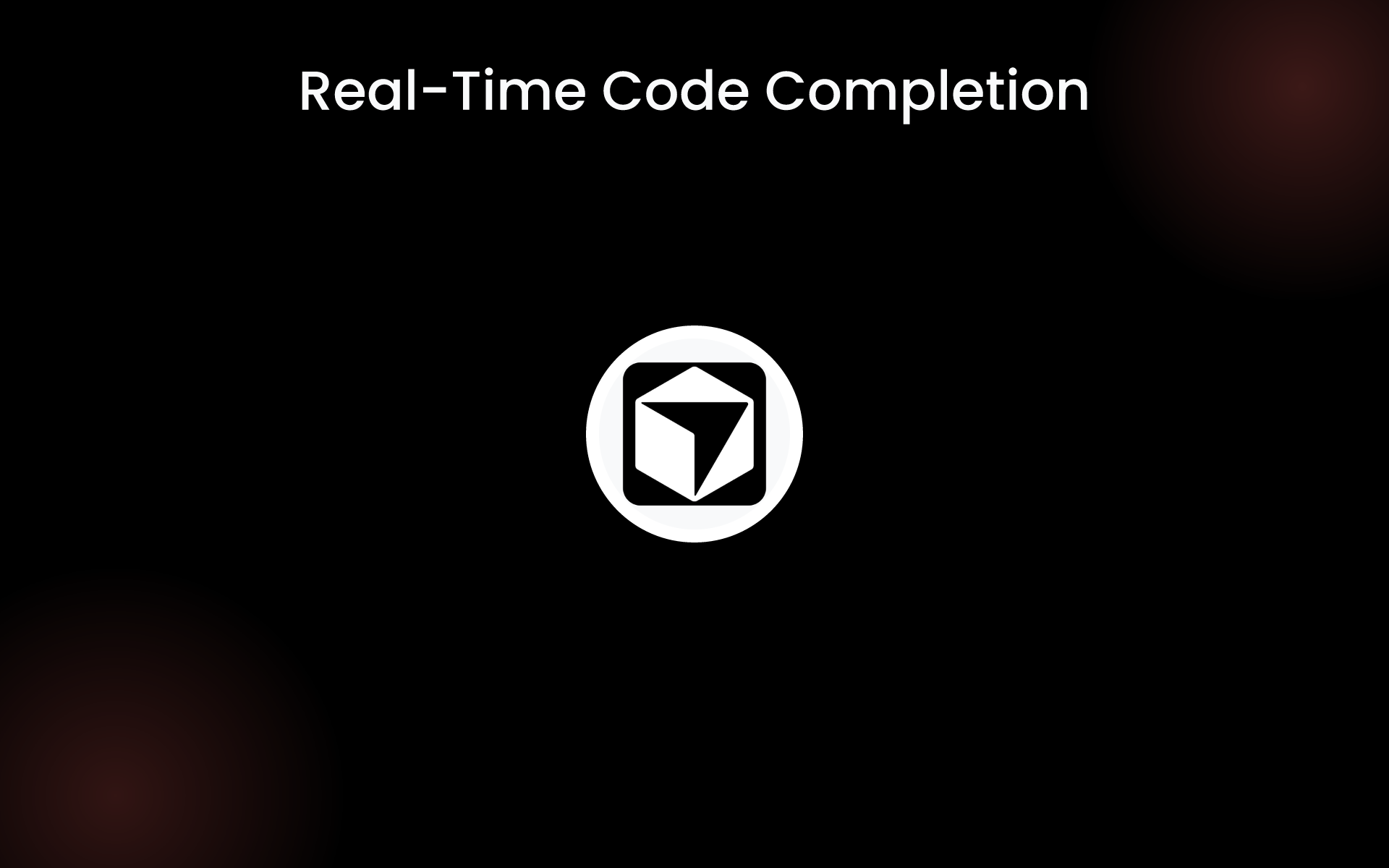 Real-Time Code Completion tools Real-Time Code Completion tools