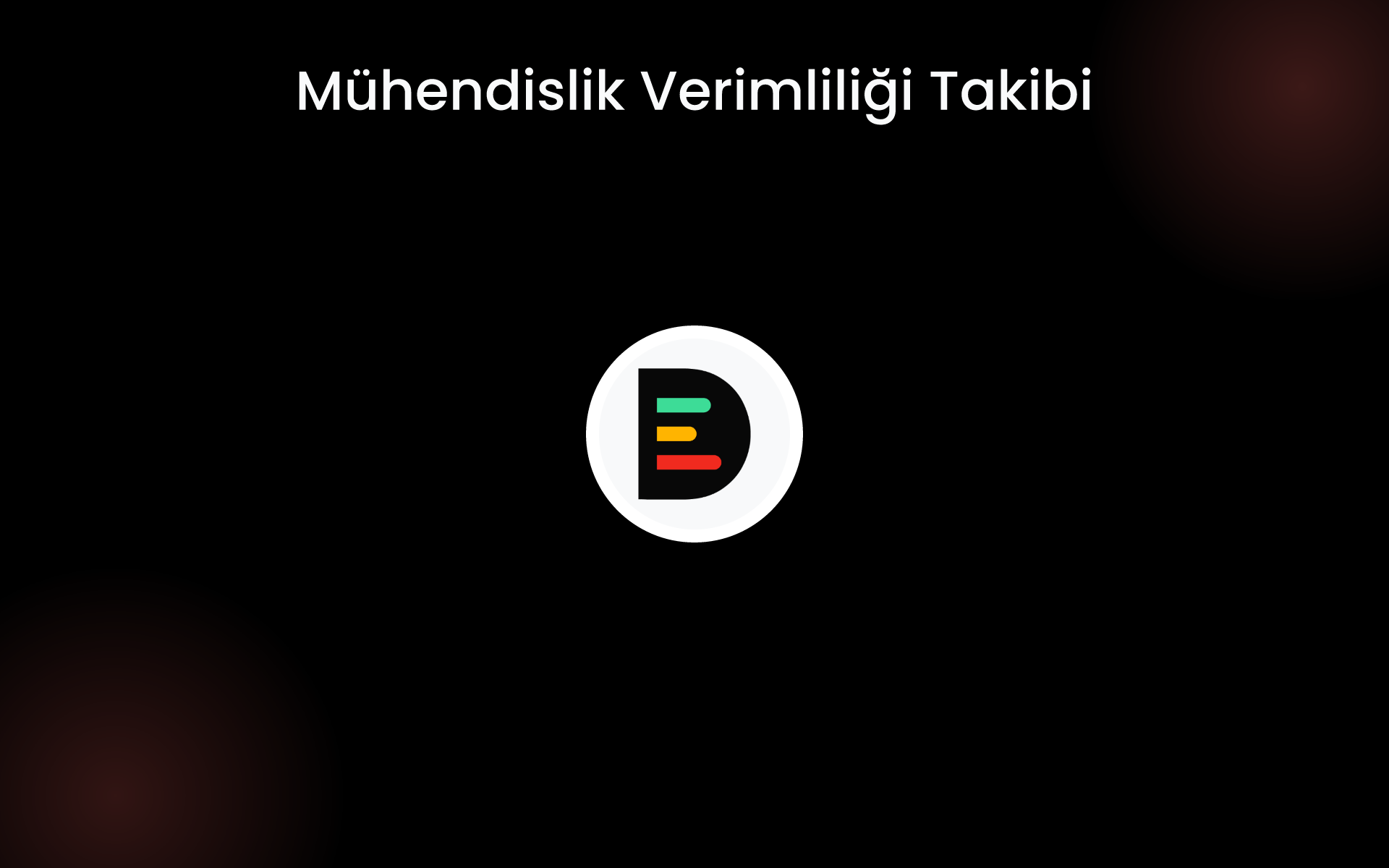 Mühendislik Verimliliği Takibi tools
