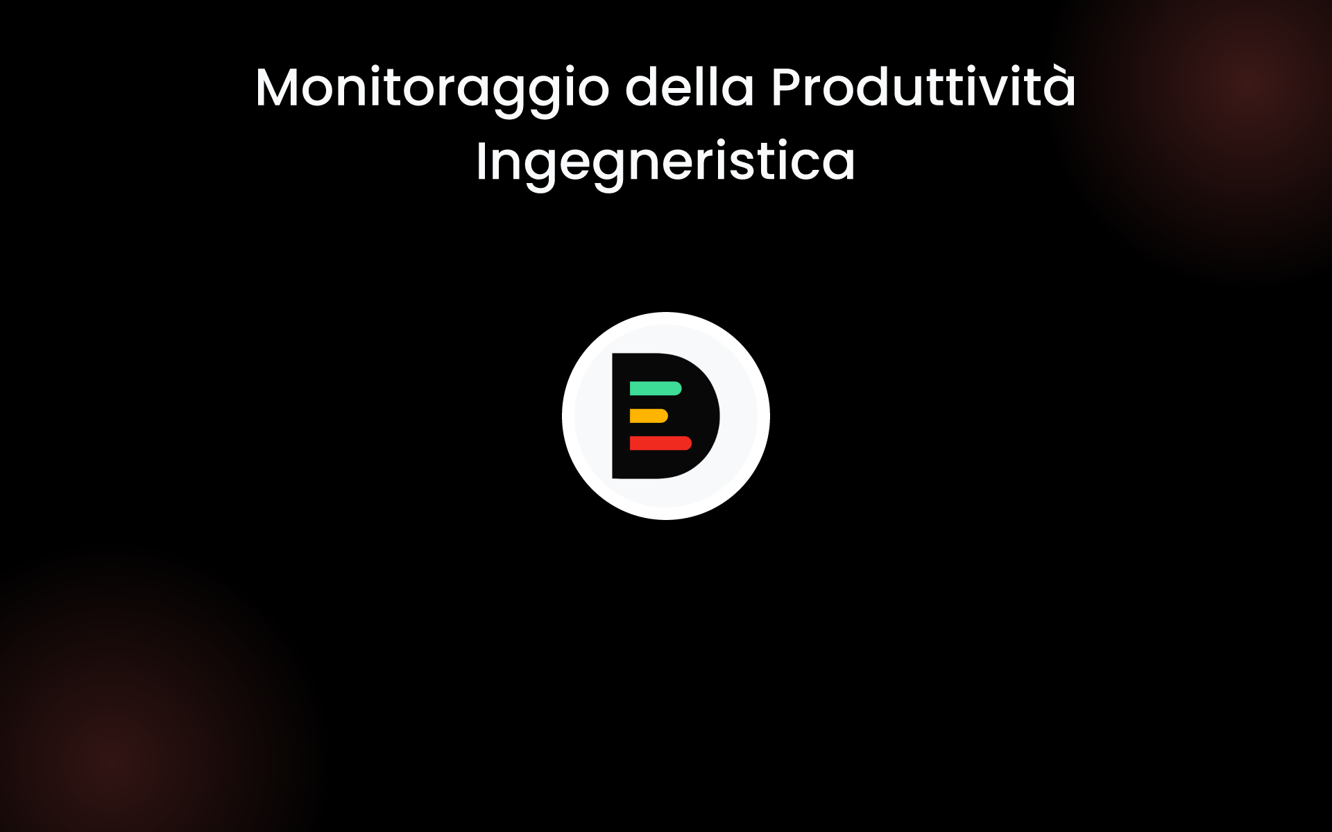 Monitoraggio della Produttività Ingegneristica tools Monitoraggio della Produttività Ingegneristica tools