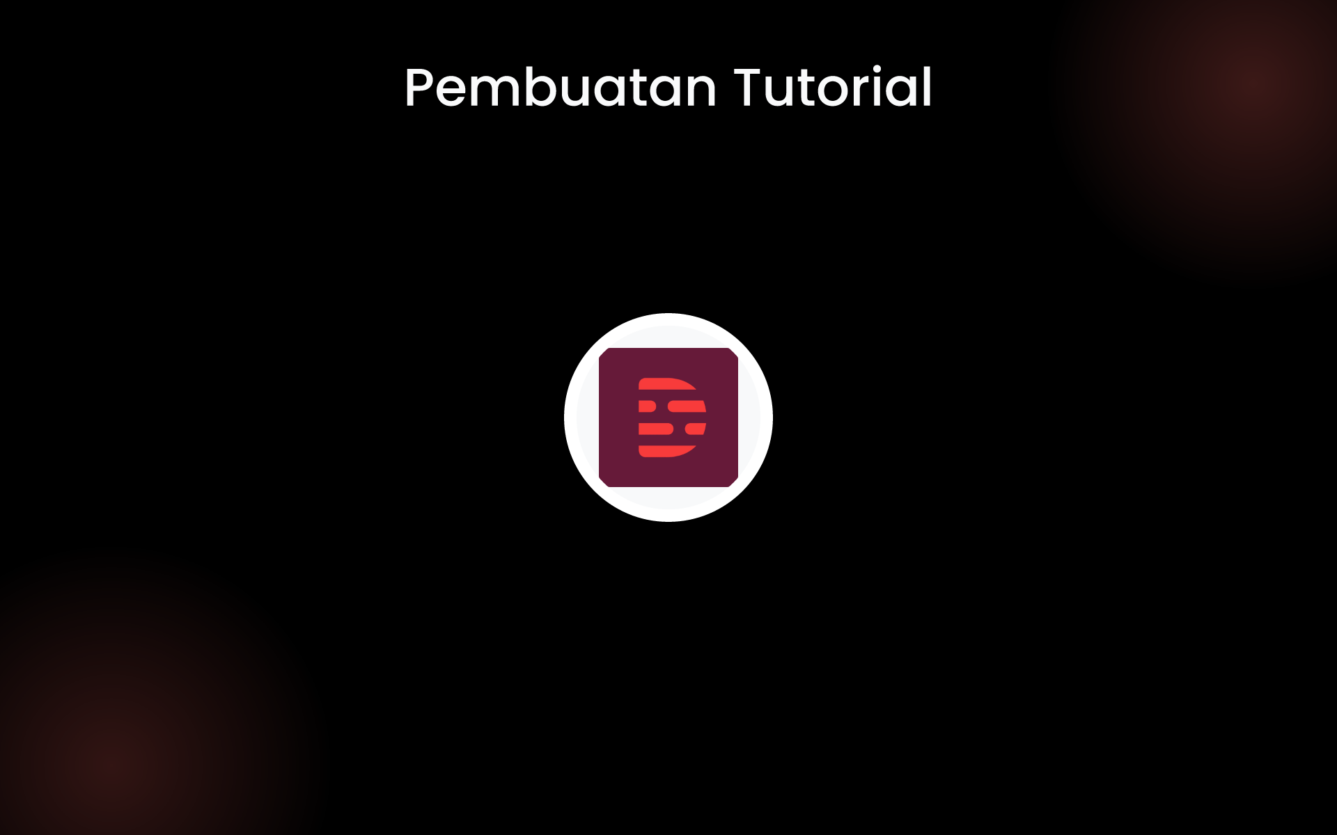 Pembuatan Tutorial tools
