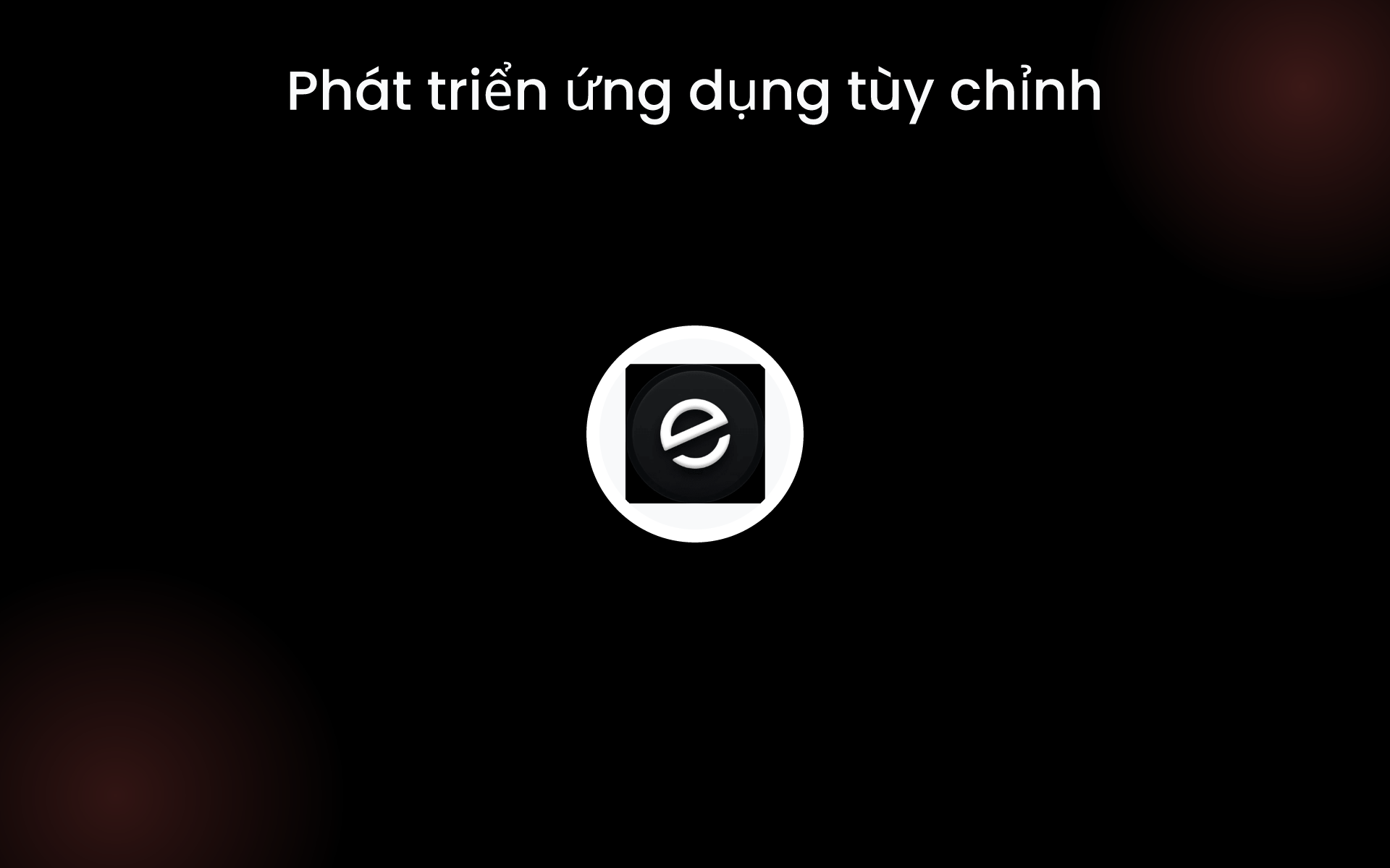 Phát triển ứng dụng tùy chỉnh tools