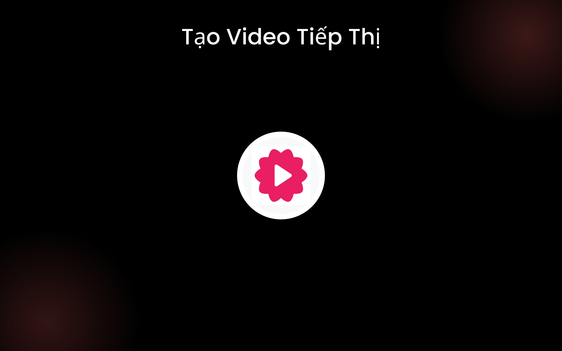 Tạo Video Tiếp Thị tools Tạo Video Tiếp Thị tools