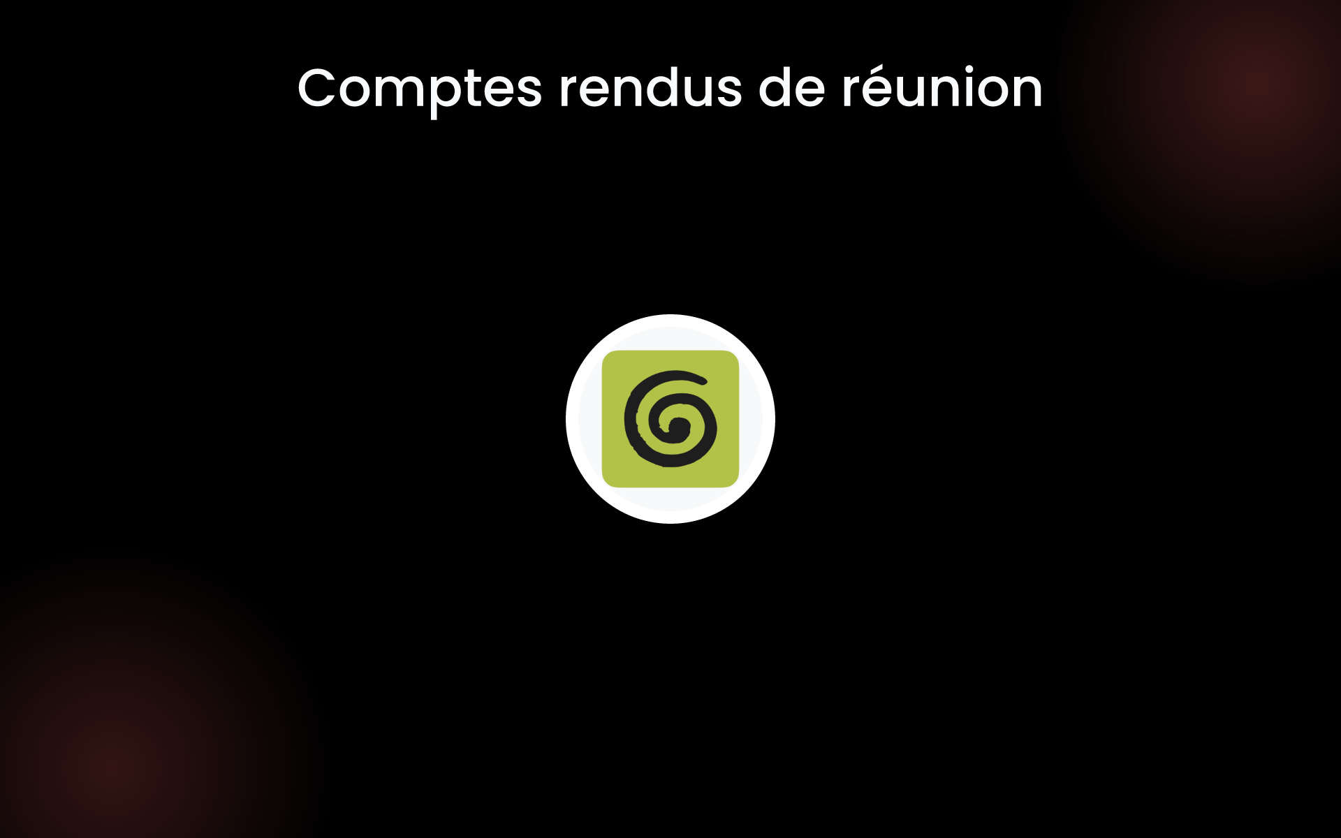 Comptes rendus de réunion tools