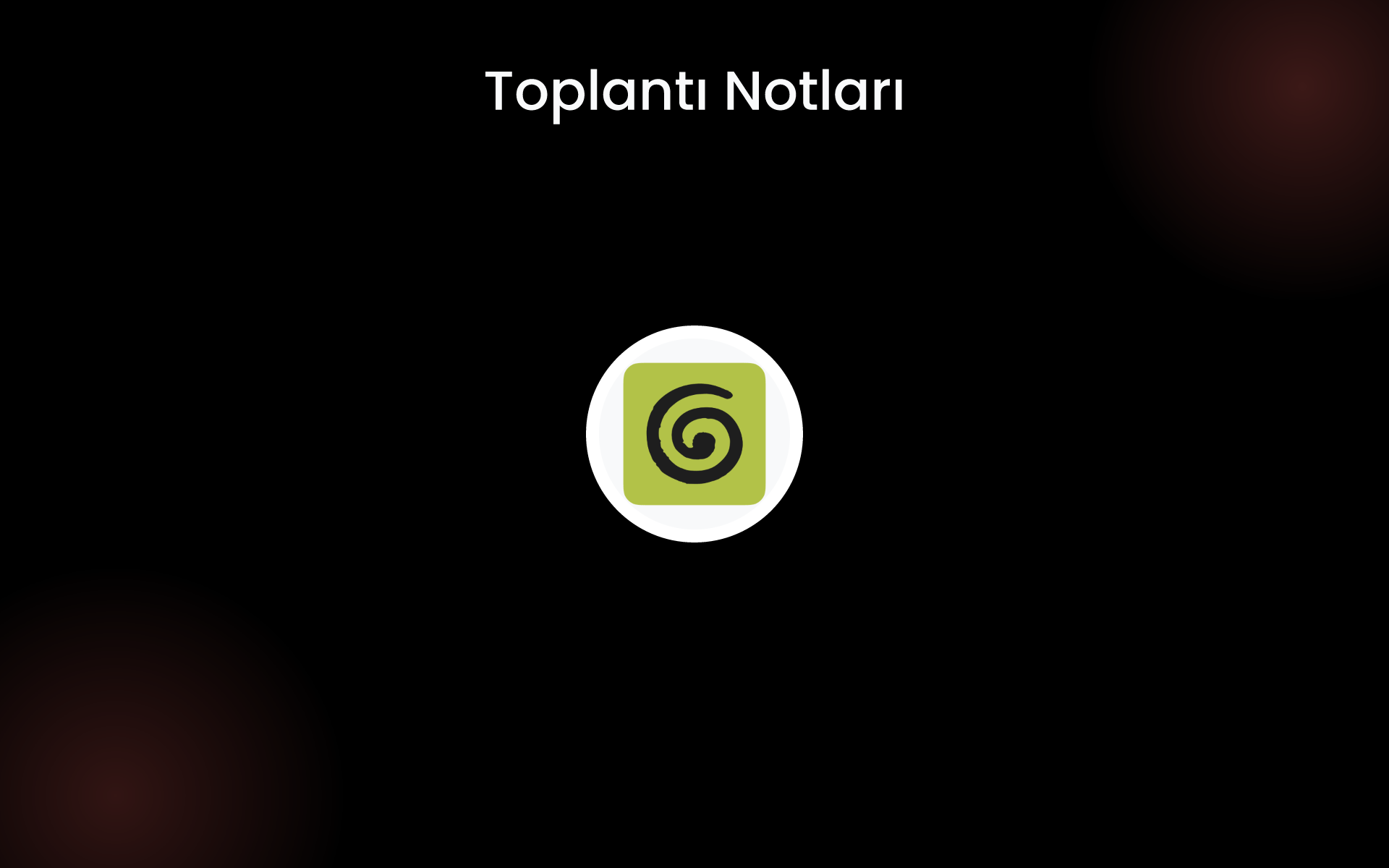 Toplantı Notları tools Toplantı Notları tools