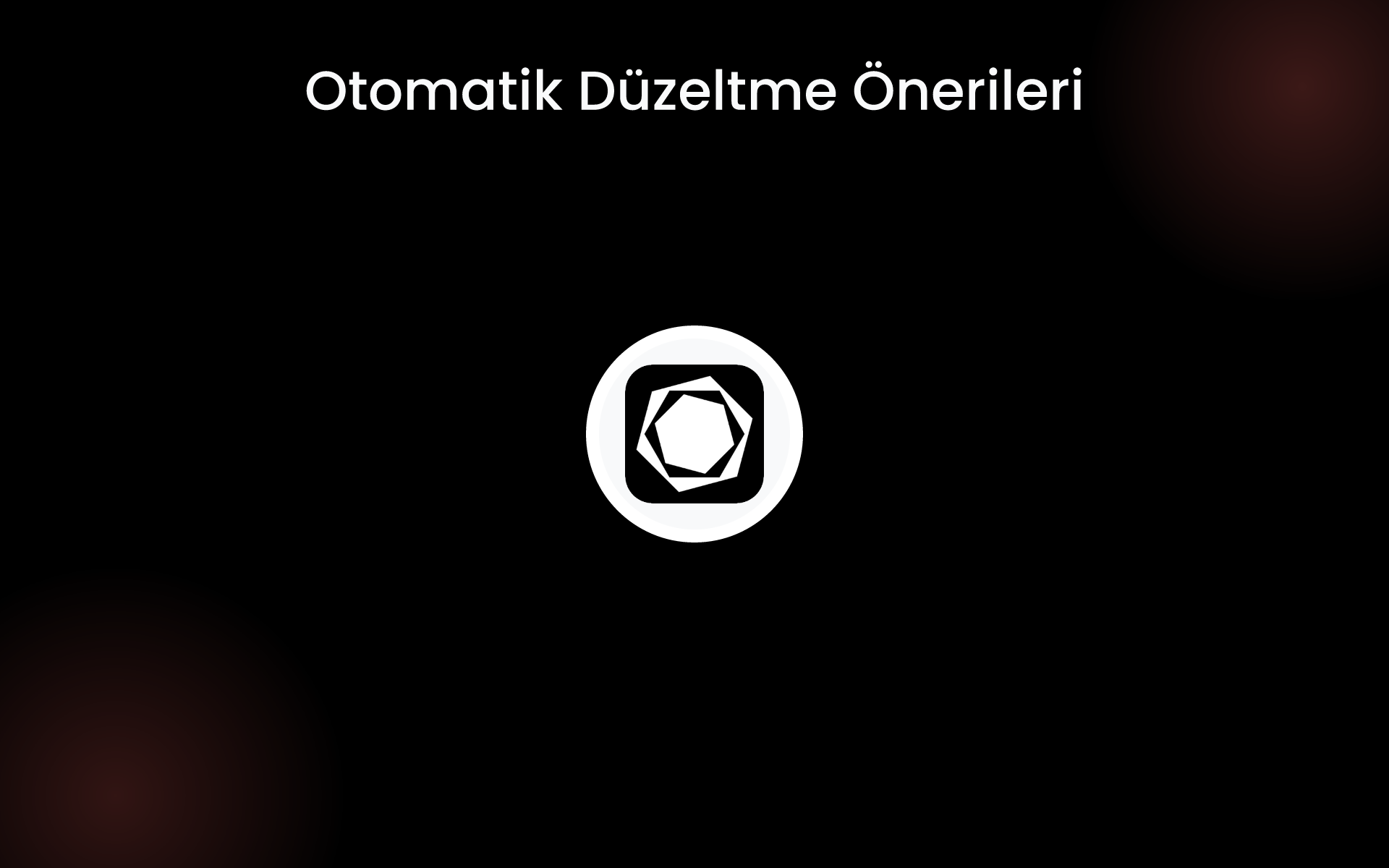 Otomatik Düzeltme Önerileri tools Otomatik Düzeltme Önerileri tools