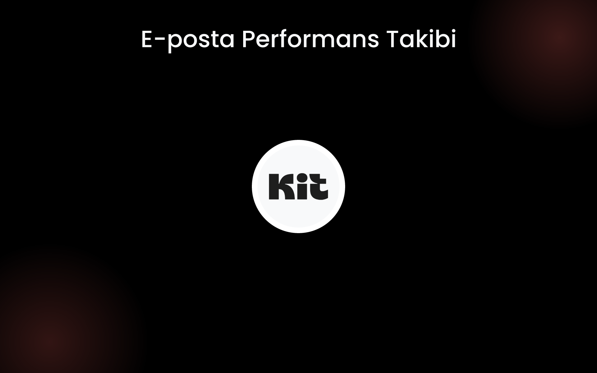 E-posta Performans Takibi tools E-posta Performans Takibi tools
