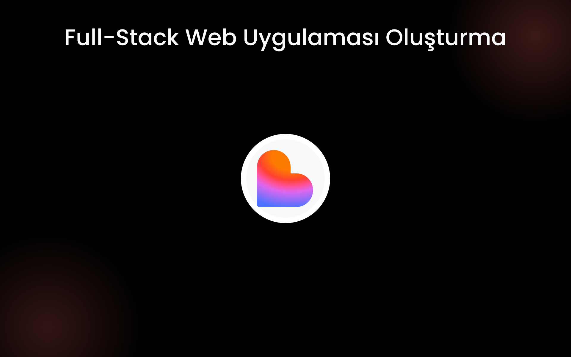 Full-Stack Web Uygulaması Oluşturma tools