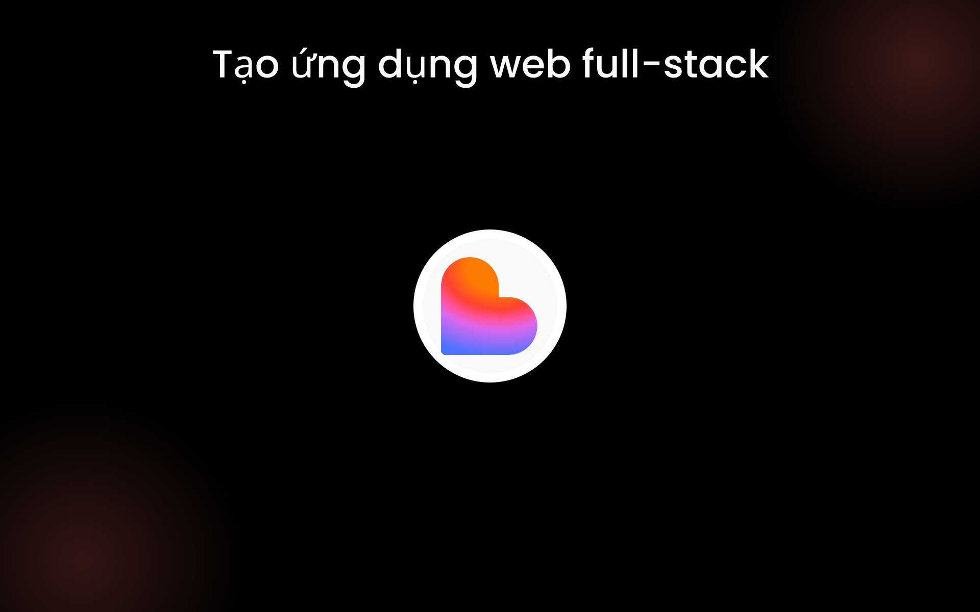 Tạo ứng dụng web full-stack tools
