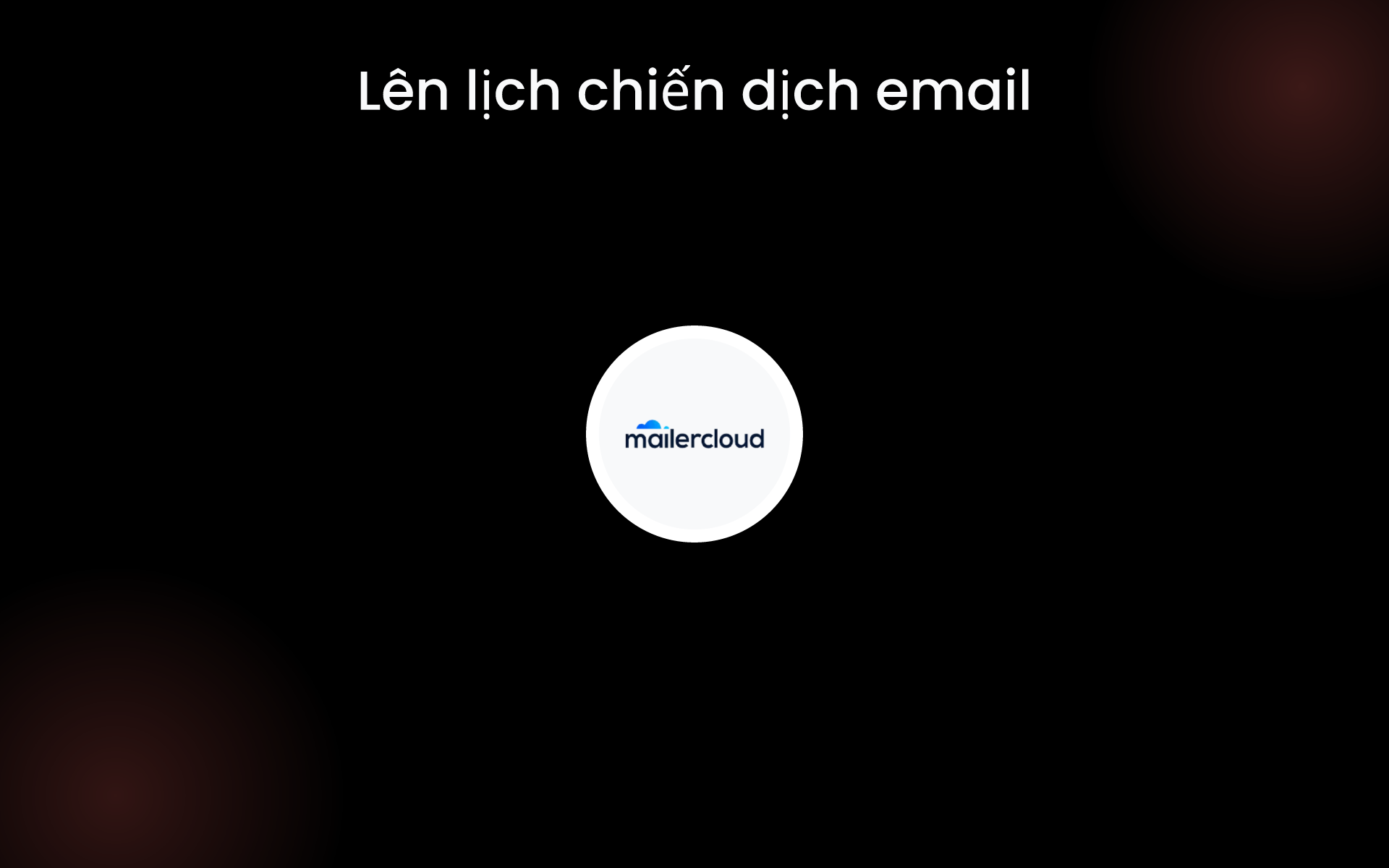 Lên lịch chiến dịch email tools