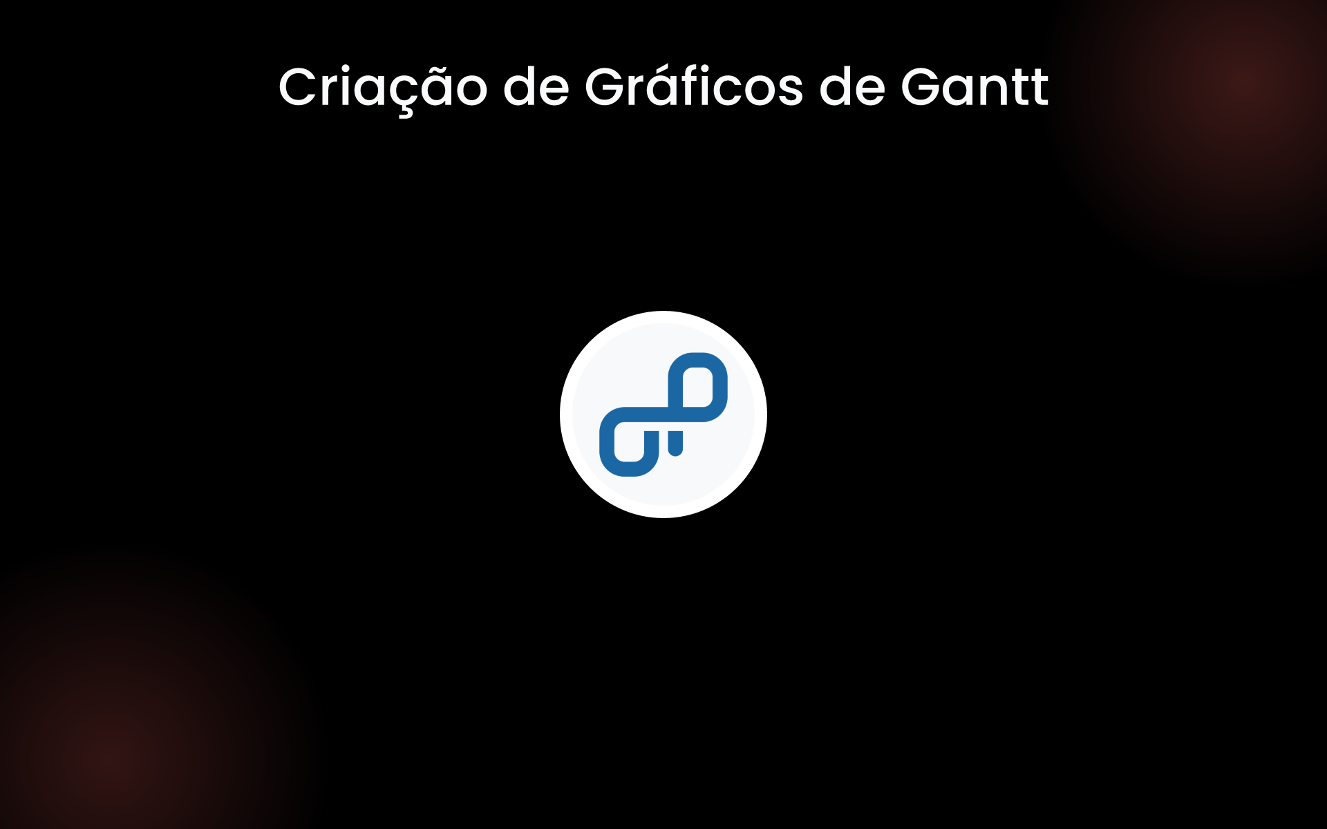 Criação de Gráficos de Gantt tools Criação de Gráficos de Gantt tools