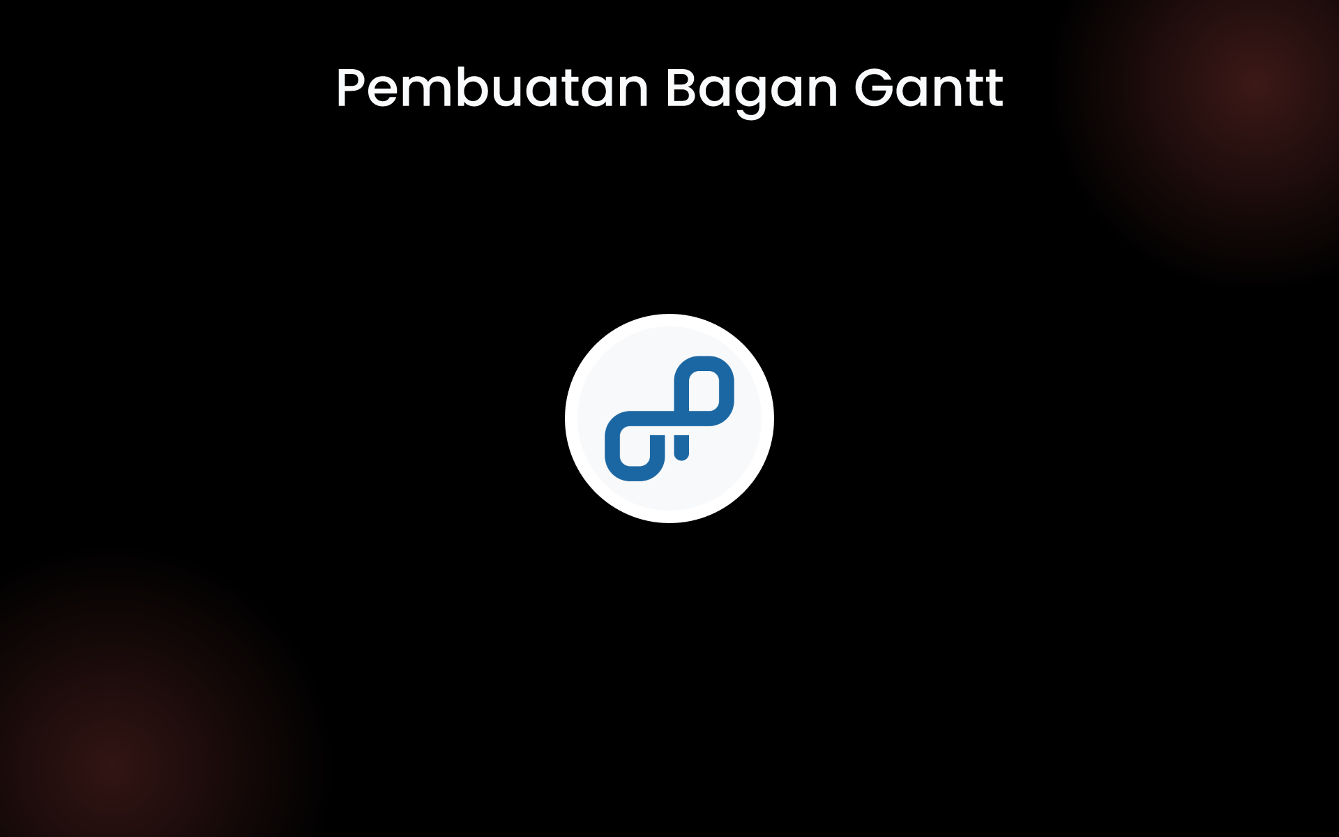 Pembuatan Bagan Gantt tools