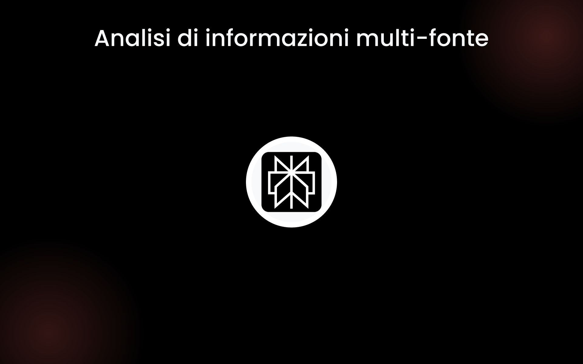 Analisi di informazioni multi-fonte tools Analisi di informazioni multi-fonte tools
