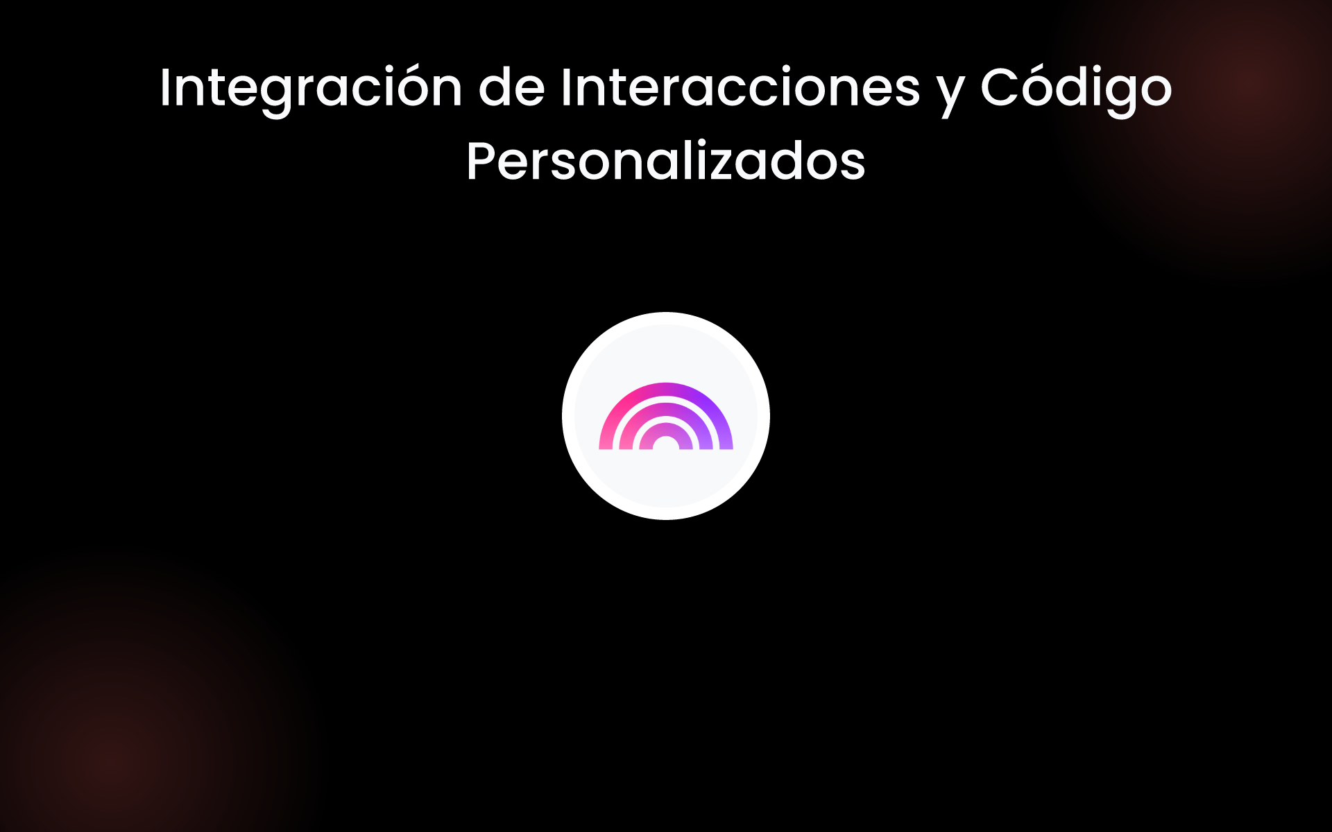 Integración de Interacciones y Código Personalizados tools