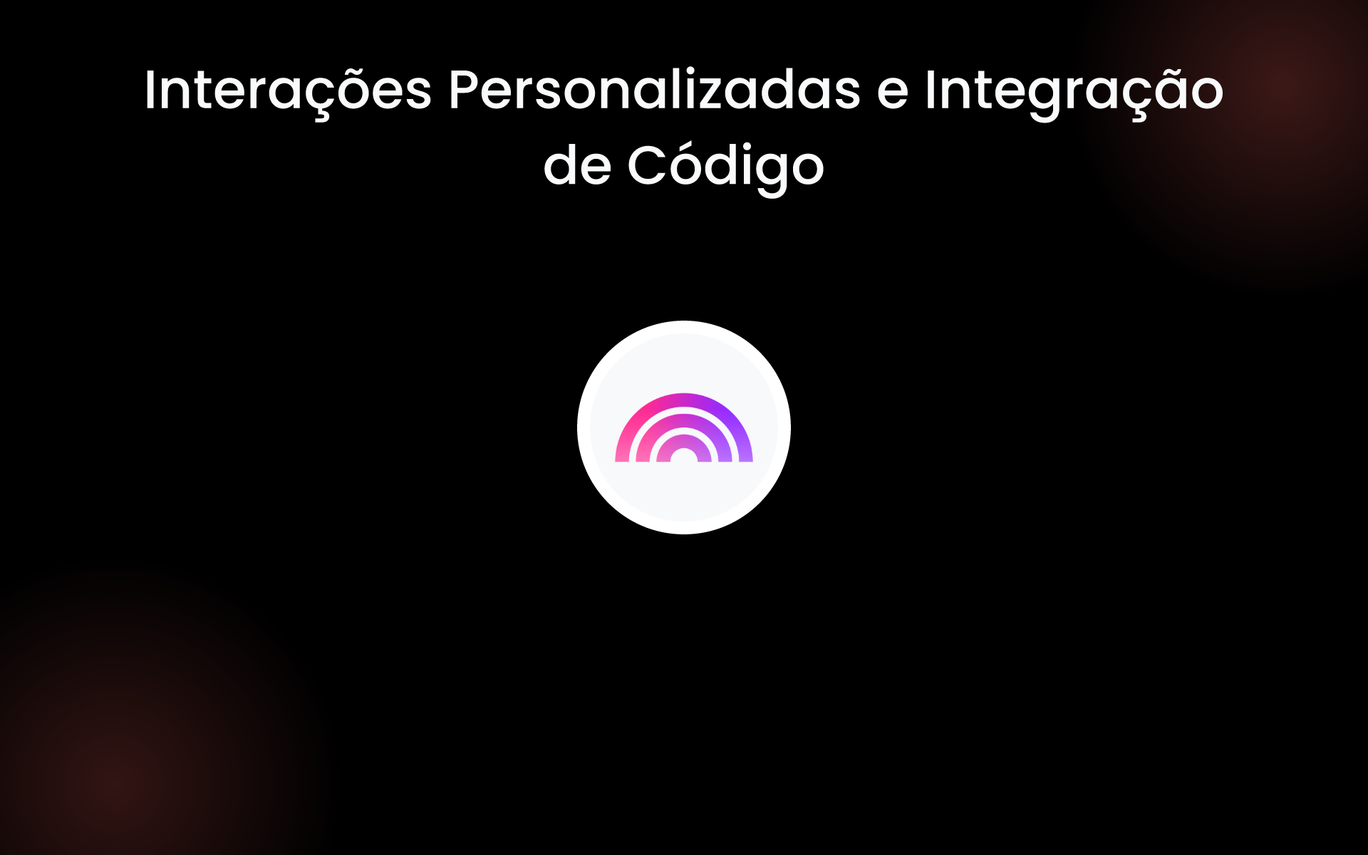 Interações Personalizadas e Integração de Código tools