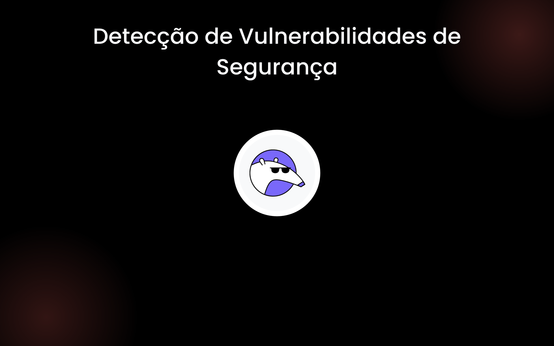 Detecção de Vulnerabilidades de Segurança tools Detecção de Vulnerabilidades de Segurança tools