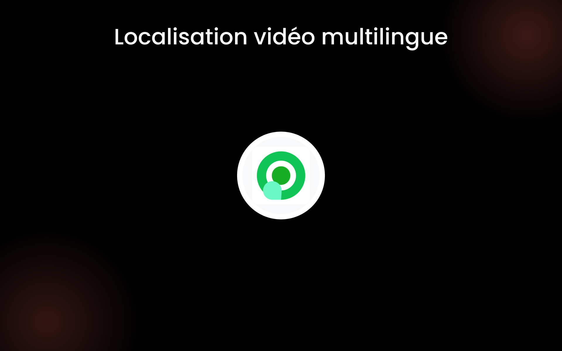 Localisation vidéo multilingue tools