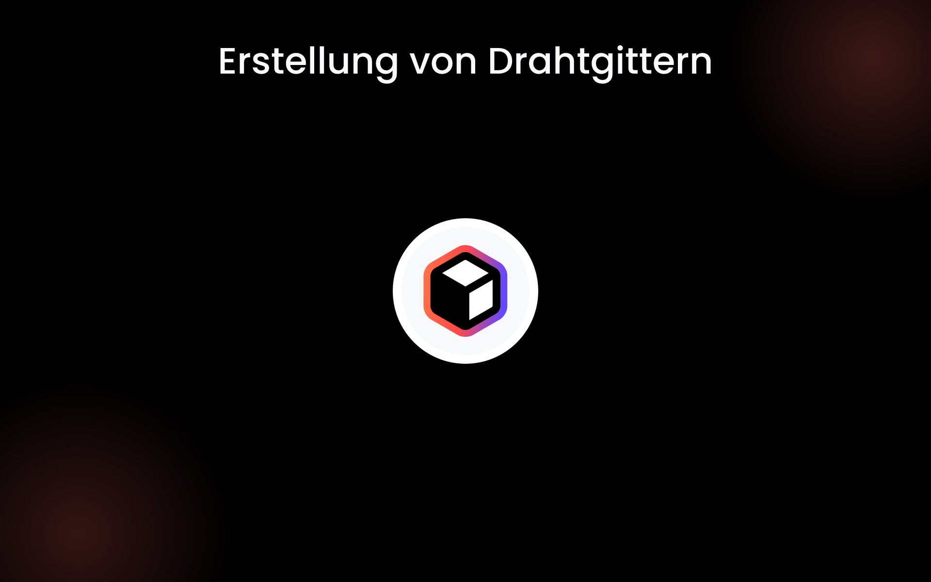 Erstellung von Drahtgittern tools