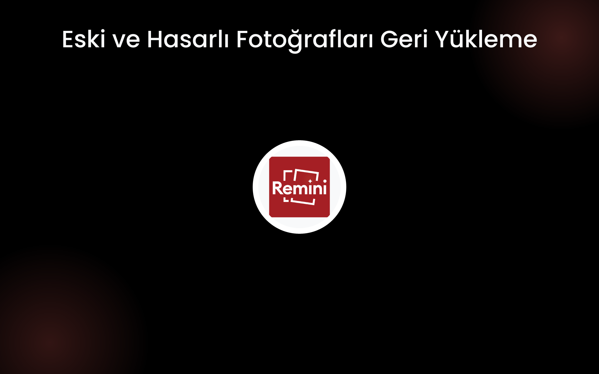 Eski ve Hasarlı Fotoğrafları Geri Yükleme tools