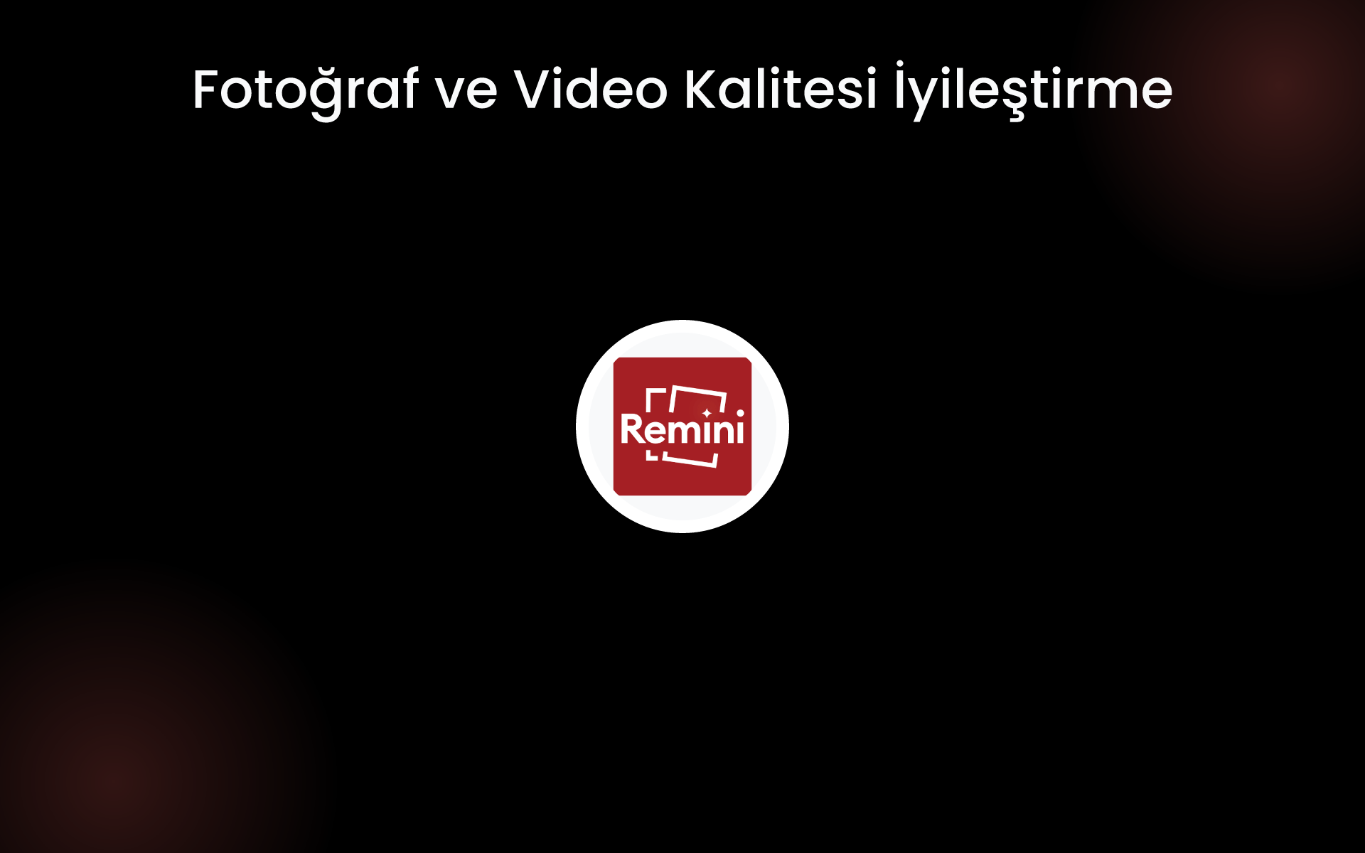 Fotoğraf ve Video Kalitesi İyileştirme tools Fotoğraf ve Video Kalitesi İyileştirme tools
