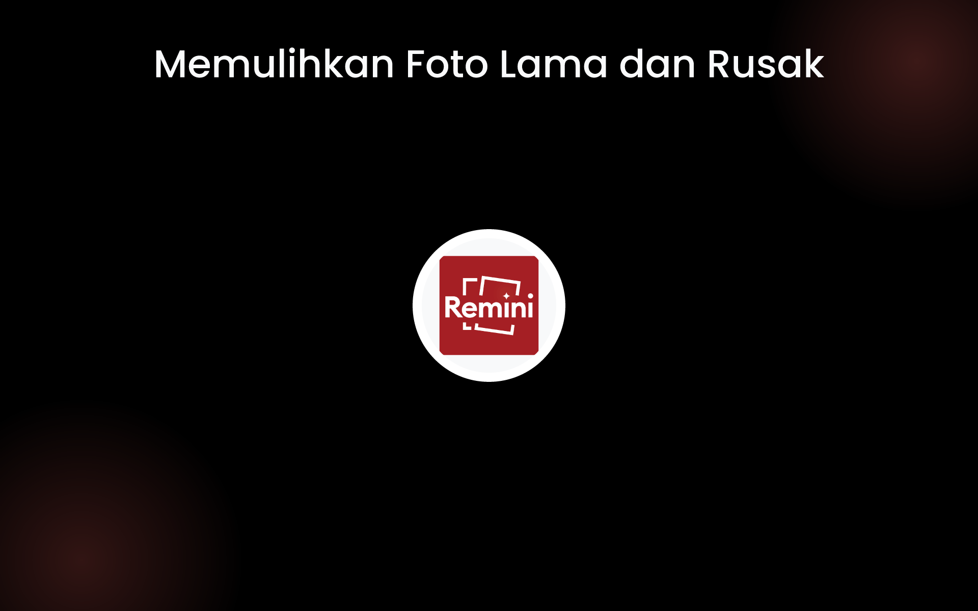 Memulihkan Foto Lama dan Rusak tools
