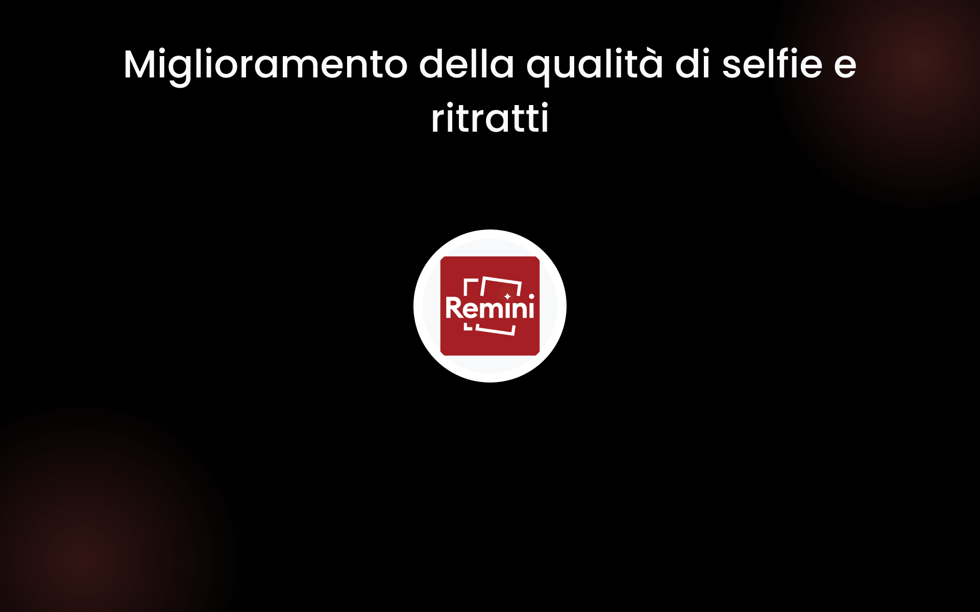 Miglioramento della qualità di selfie e ritratti tools Miglioramento della qualità di selfie e ritratti tools