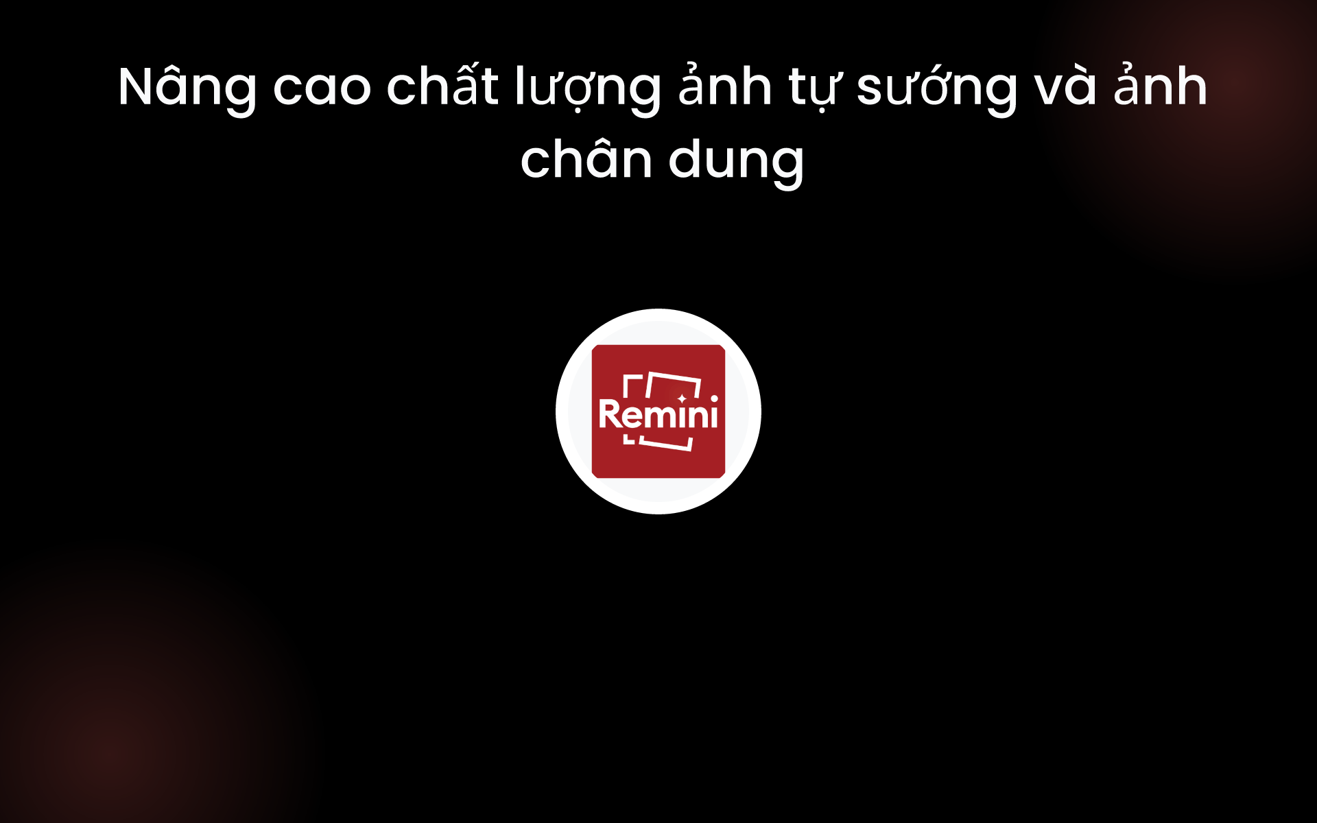 Nâng cao chất lượng ảnh tự sướng và ảnh chân dung tools
