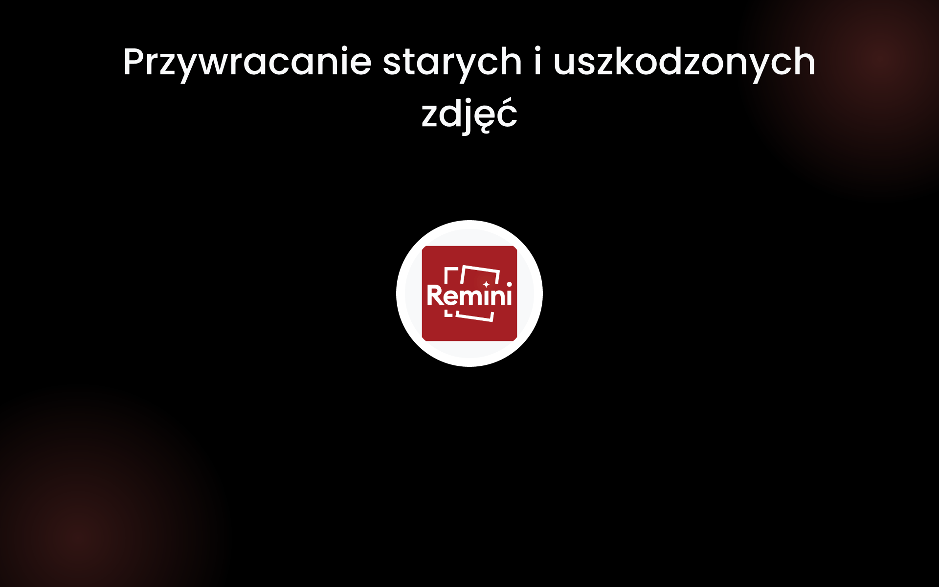 Przywracanie starych i uszkodzonych zdjęć tools