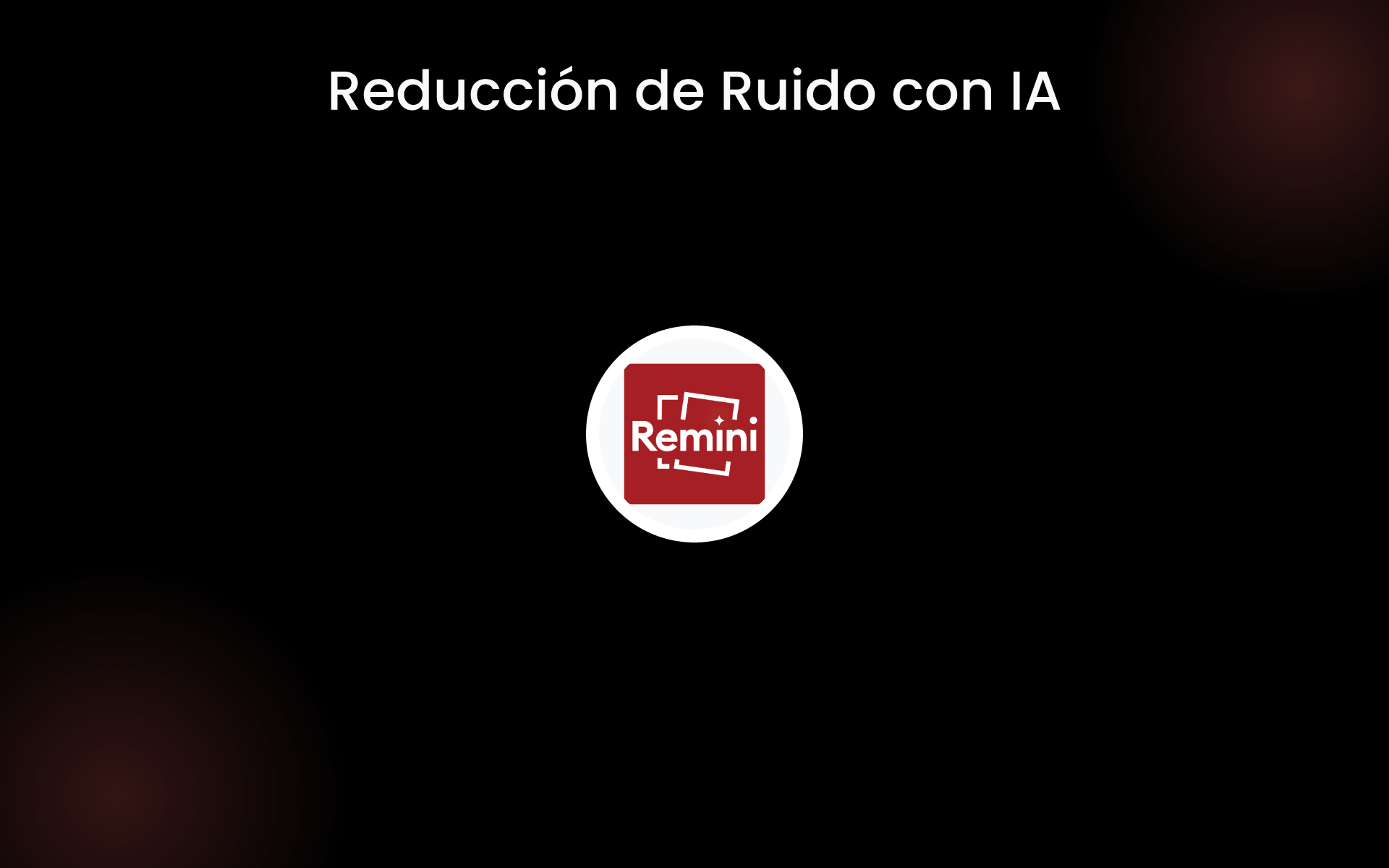 Reducción de Ruido con IA tools Reducción de Ruido con IA tools