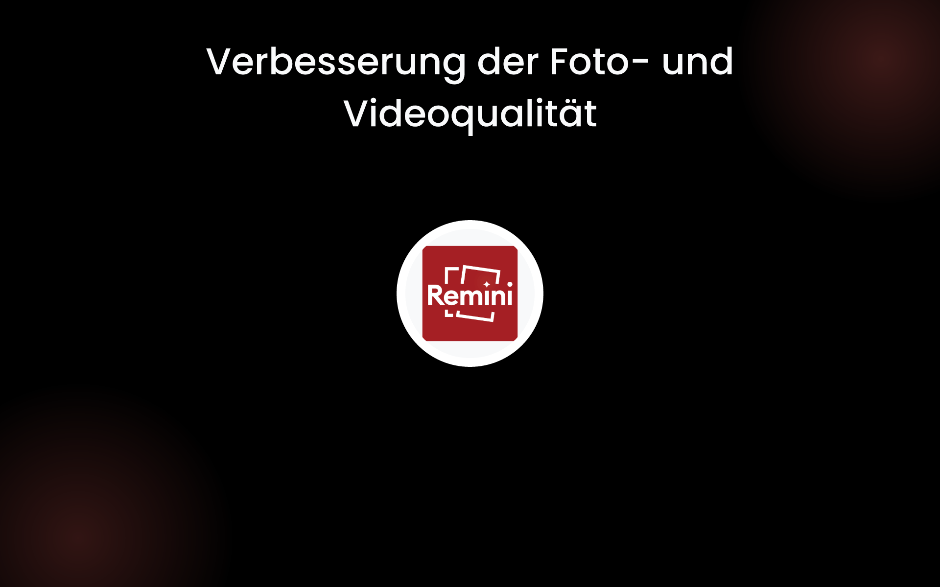 Verbesserung der Foto- und Videoqualität tools