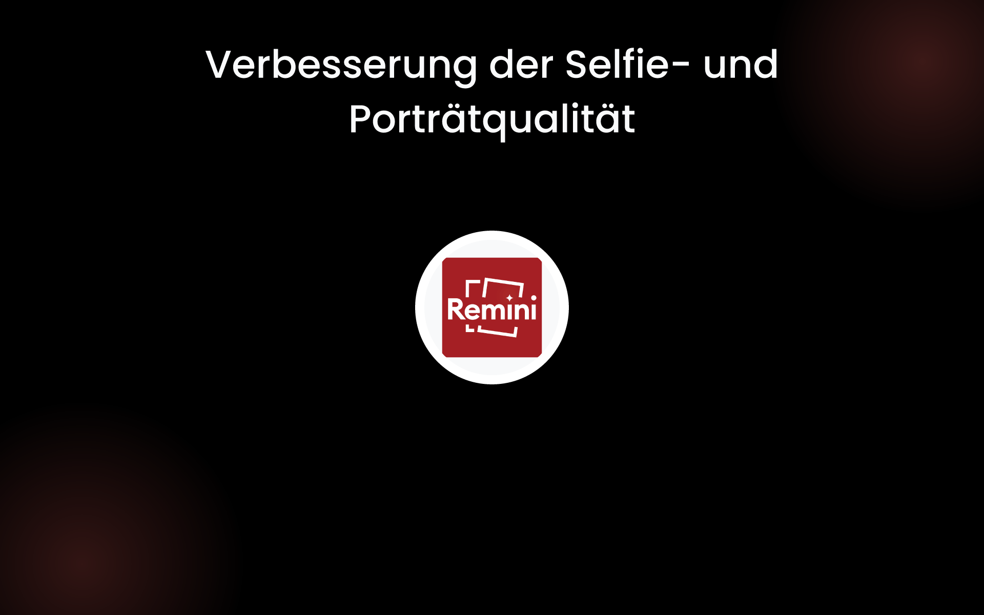 Verbesserung der Selfie- und Porträtqualität tools