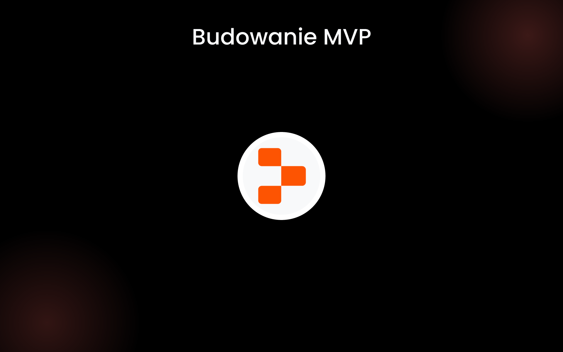 Budowanie MVP tools Budowanie MVP tools