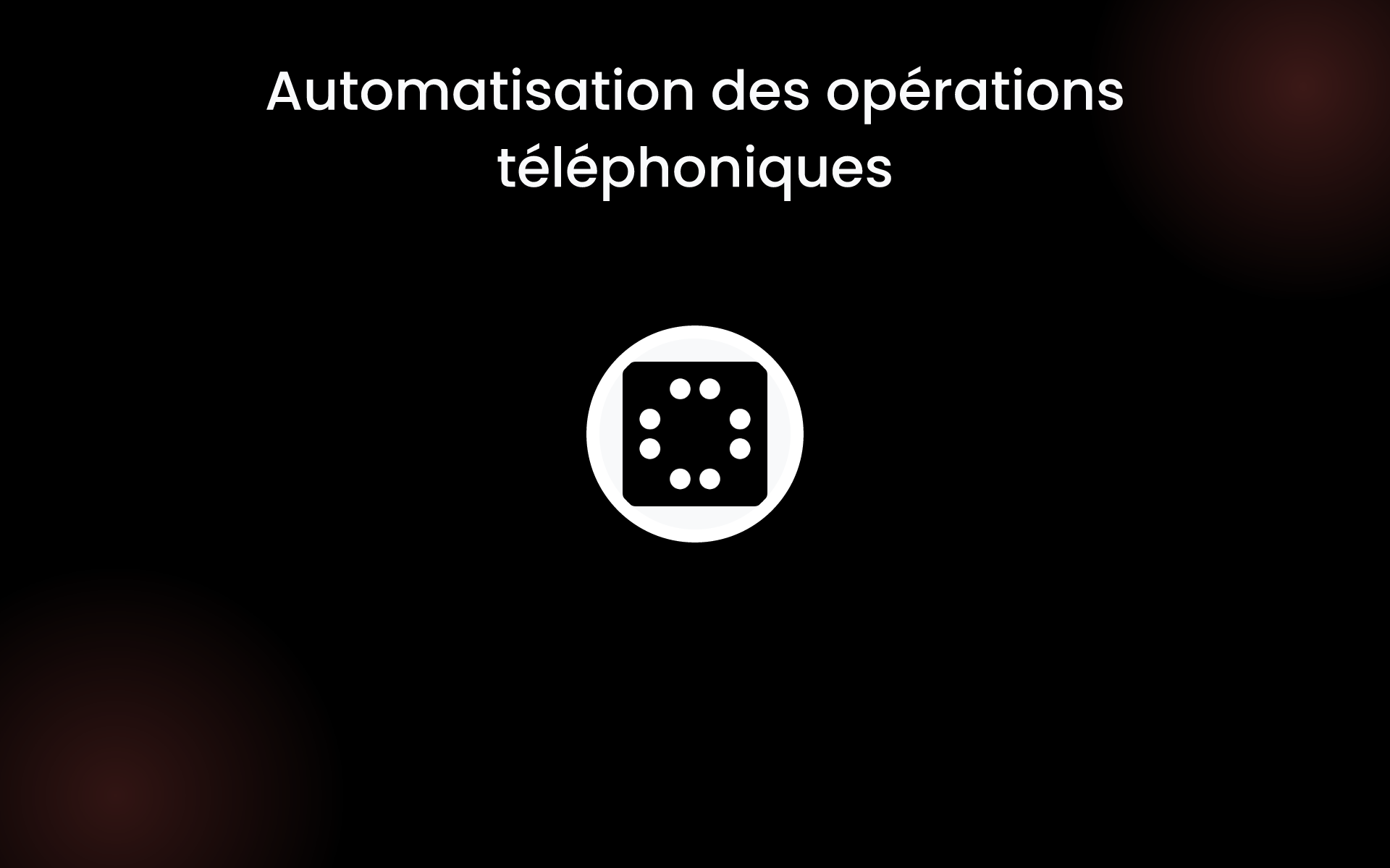 Automatisation des opérations téléphoniques tools Automatisation des opérations téléphoniques tools