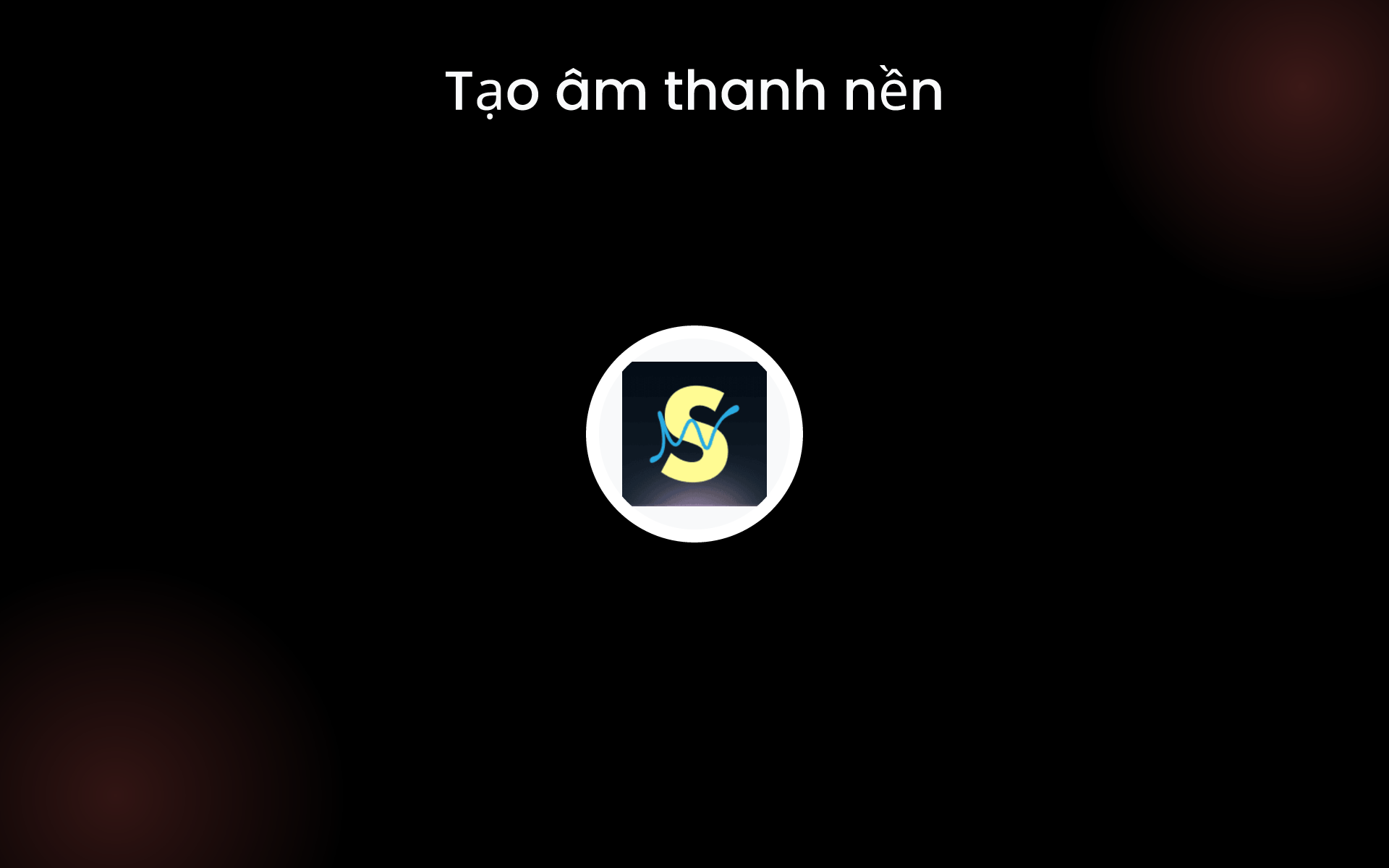 Tạo âm thanh nền tools Tạo âm thanh nền tools