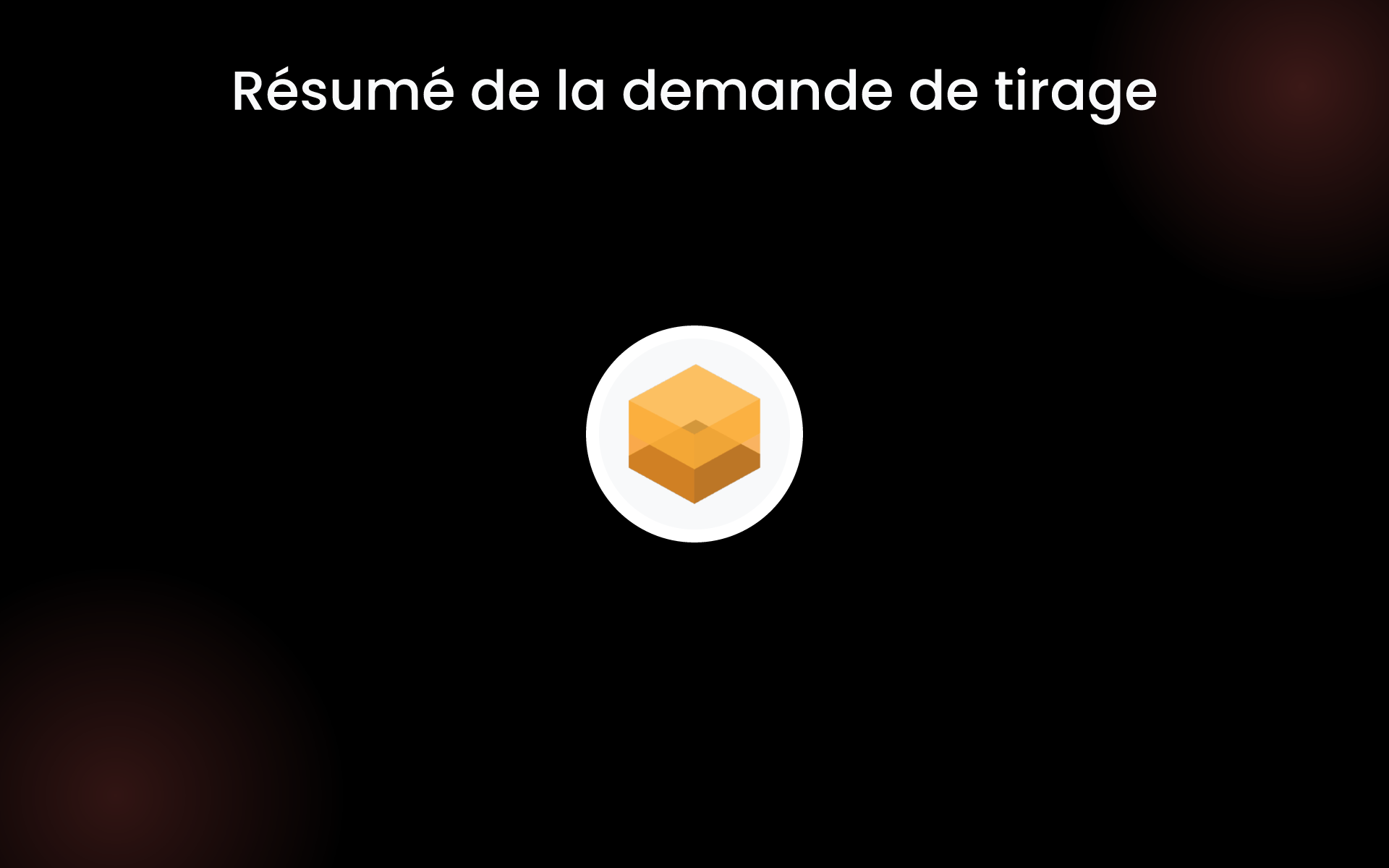 Résumé de la demande de tirage tools