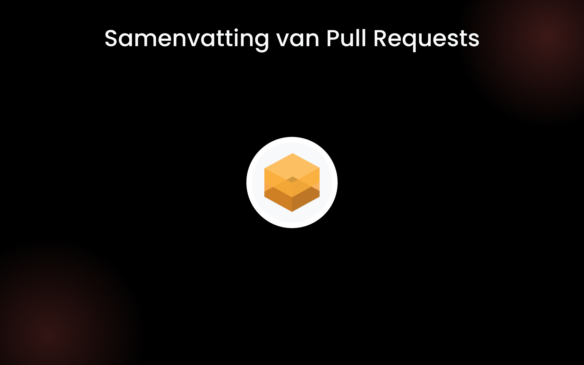 Samenvatting van Pull Requests tools Samenvatting van Pull Requests tools